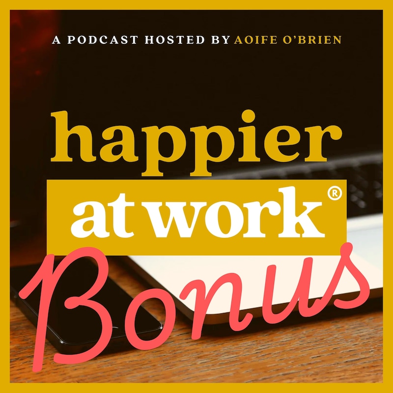 Artwork for podcast Happier At Work: Leadership, Culture, Performance
