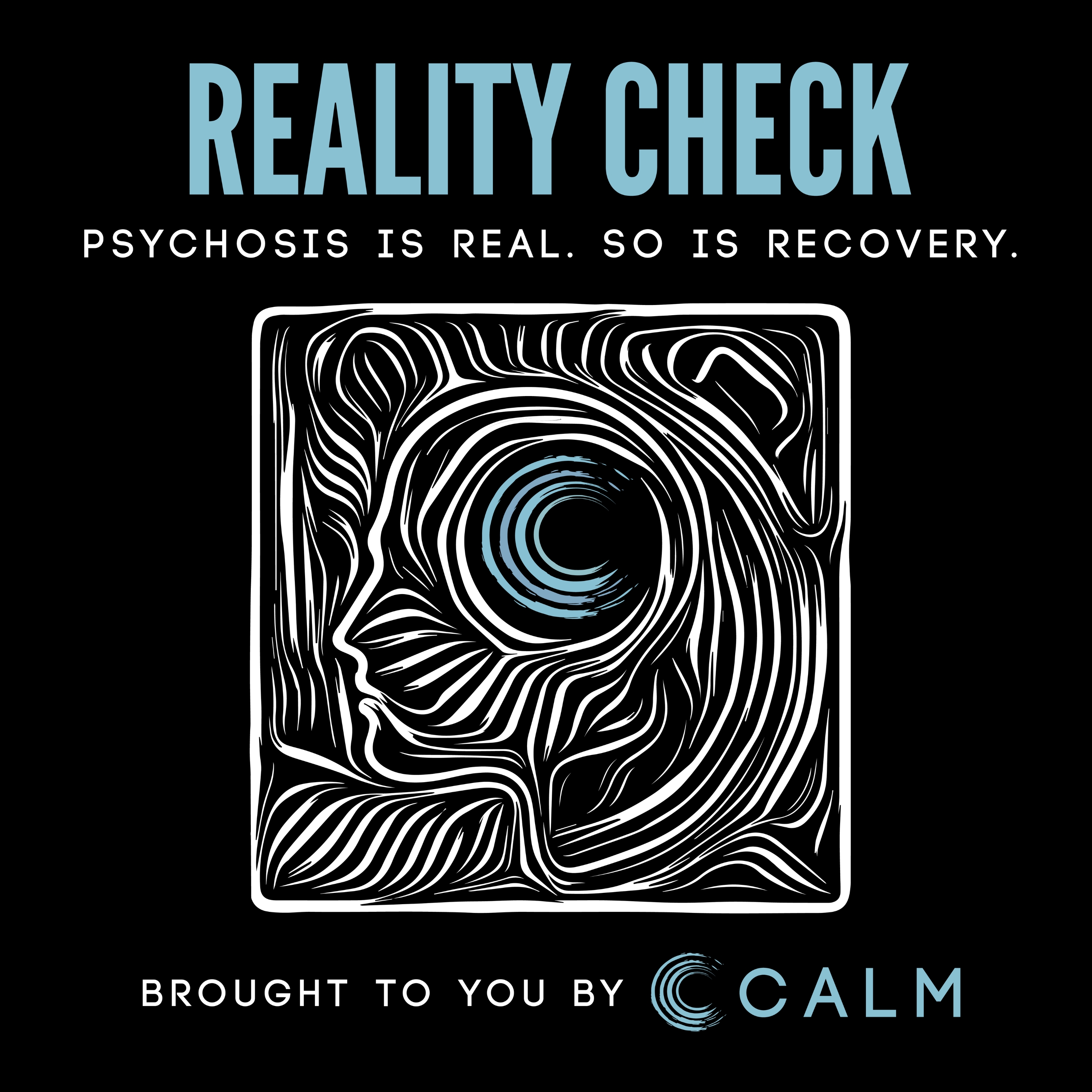 Reality Check. Psychosis is Real, so is Recovery.
