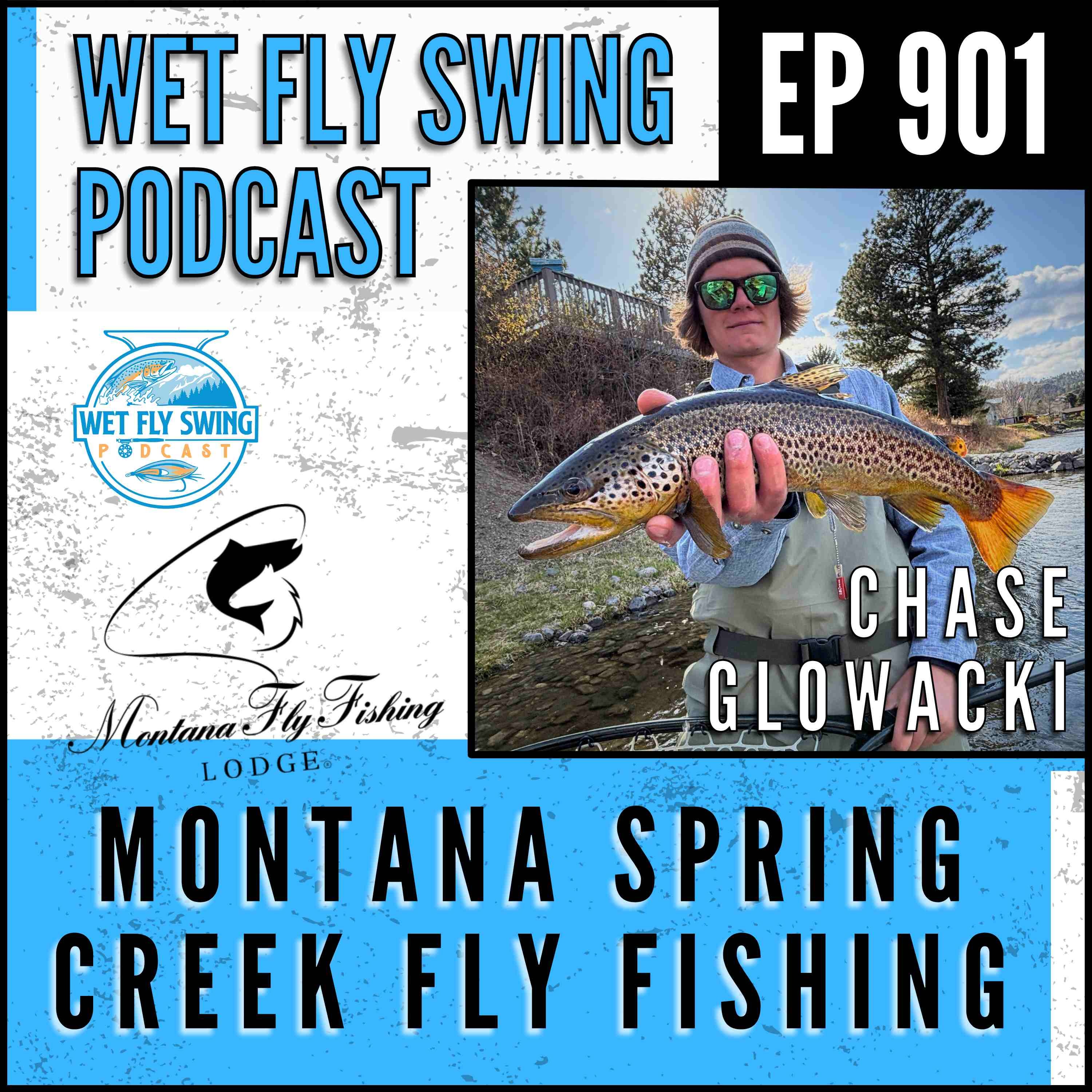 901 | Montana Spring Creek Fly Fishing with Chase Glowacki from Montana Fly Fishing Lodge