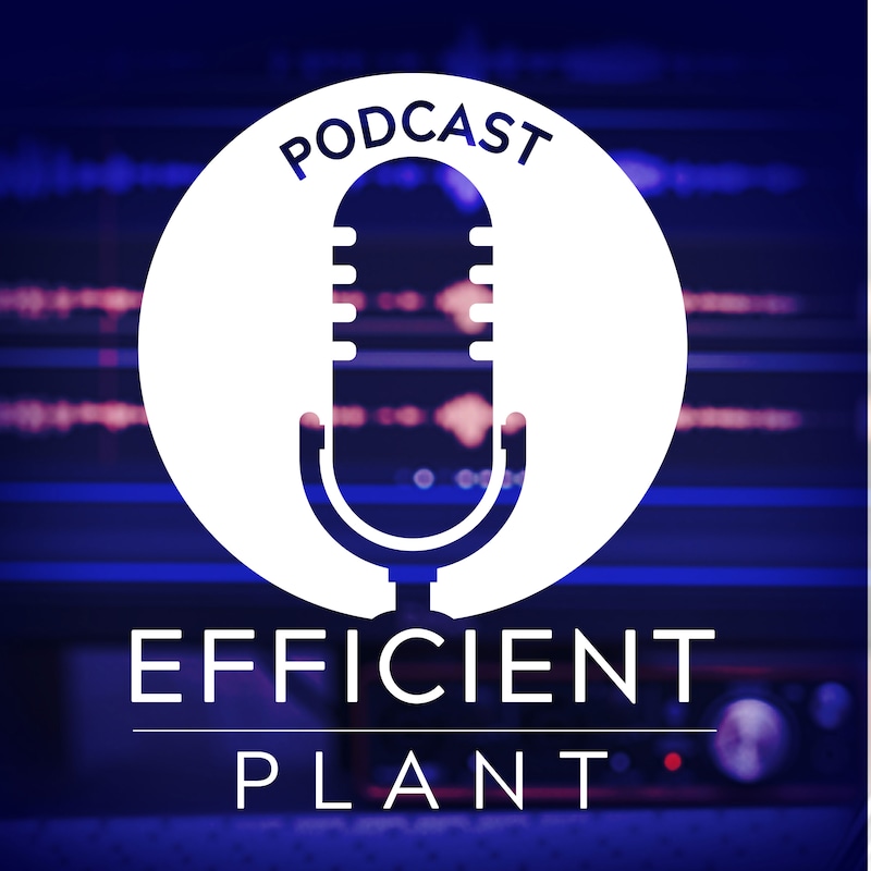 Artwork for podcast The Efficient Plant Podcast
