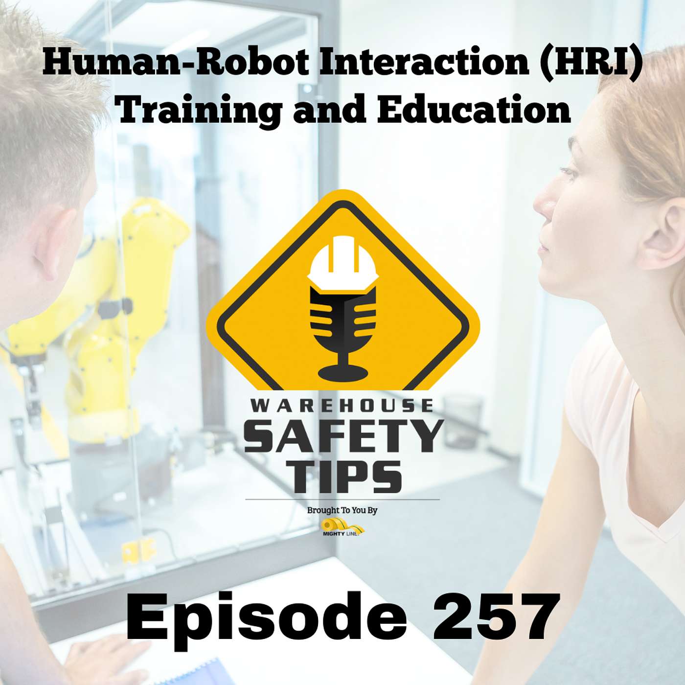 Warehouse Safety Tips | Episode 257 | Warehouse Robotics and Automation Safety - Week Two