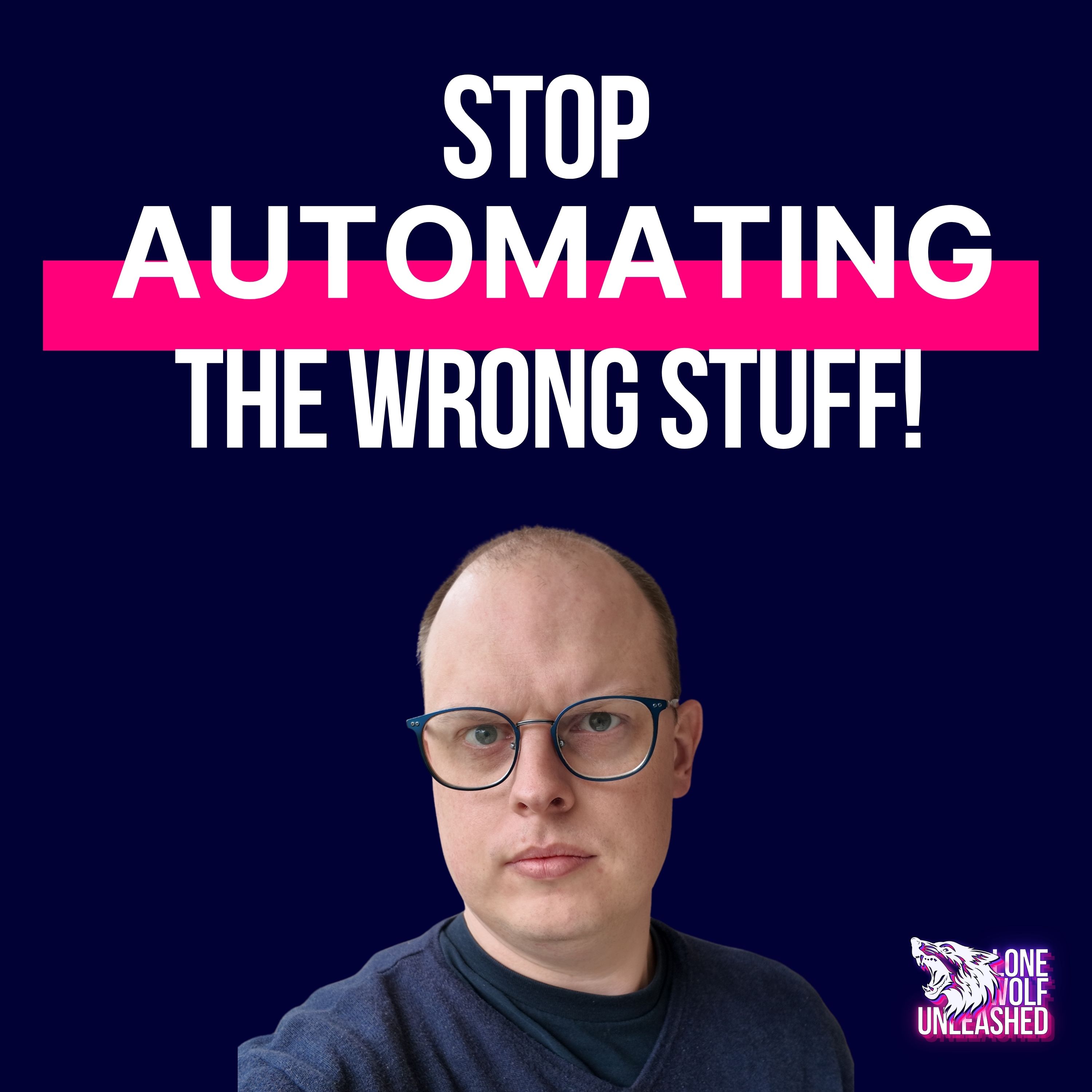 Stop automating the wrong things in your small business!