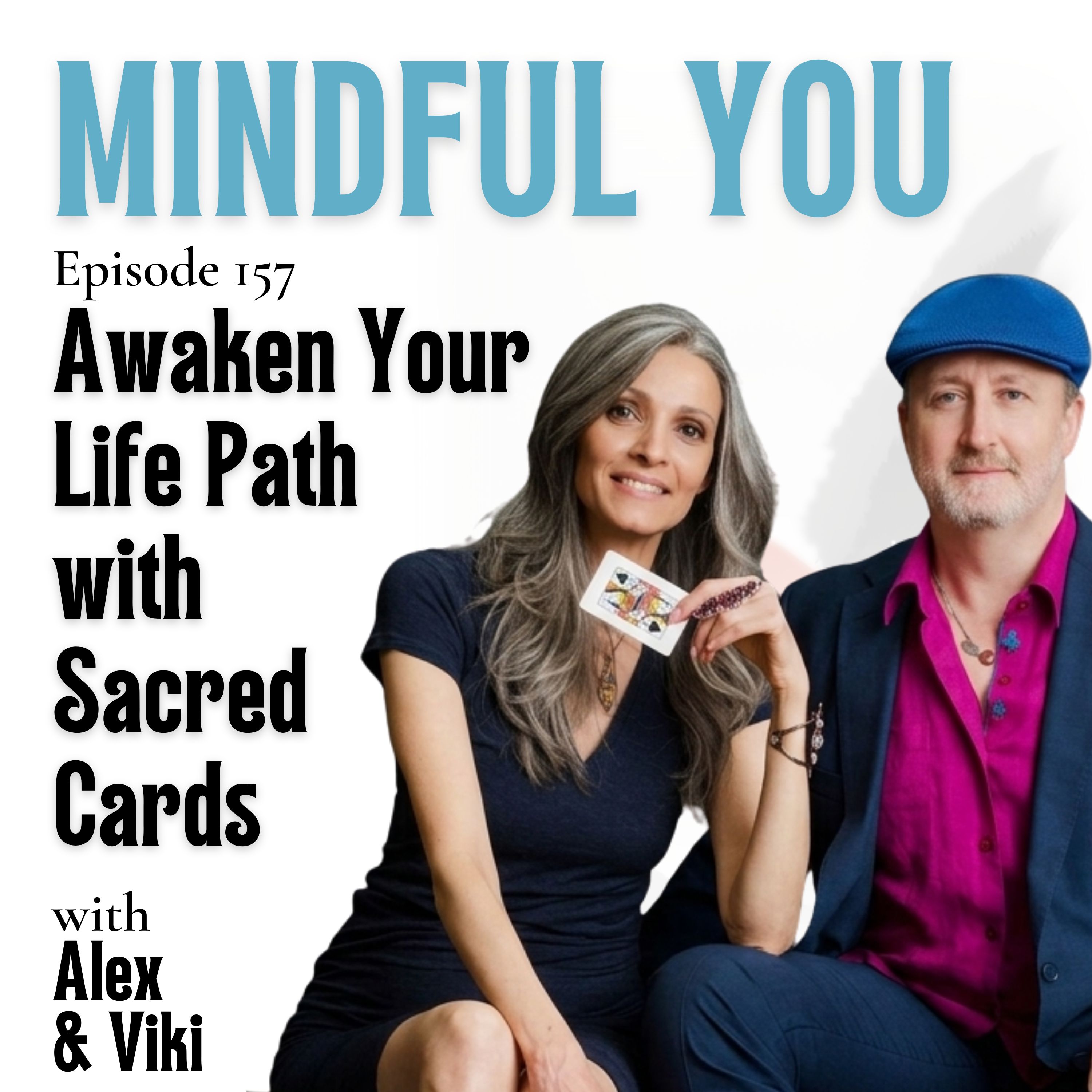 Awaken Your Life Path with Sacred Cards with Alex and Viki