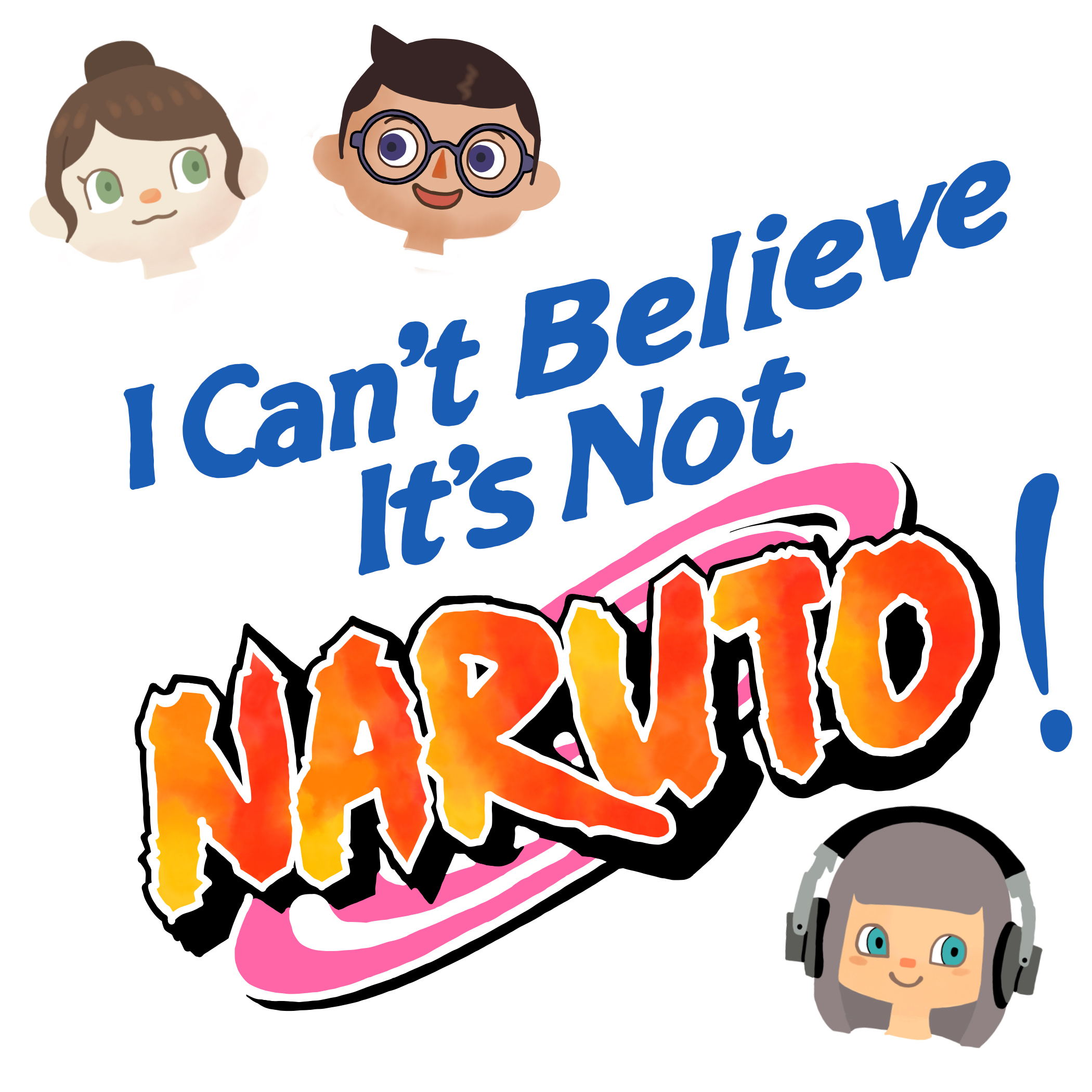 Artwork for I Can't Believe It's Not Naruto!