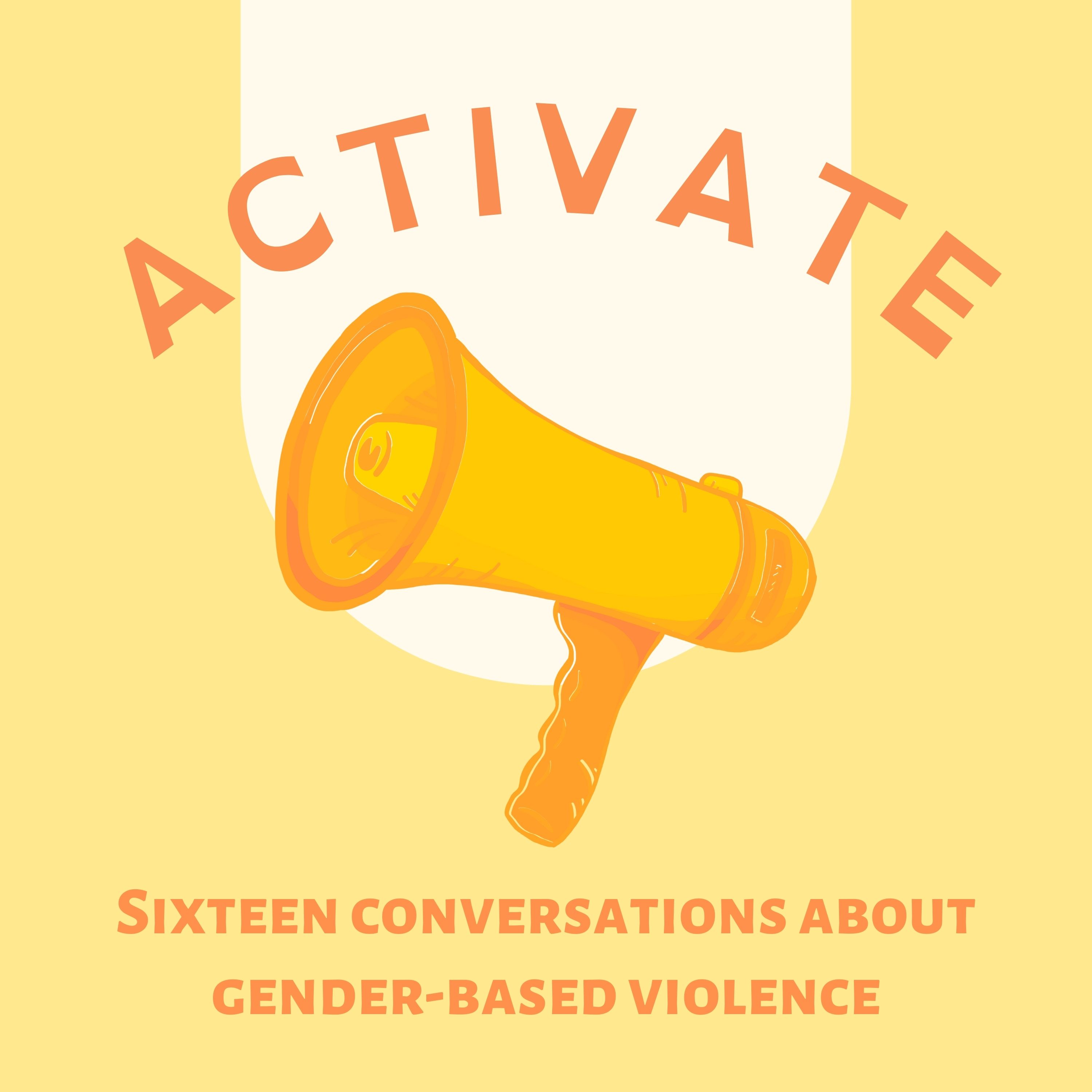 Artwork for Activate: Sixteen Conversations about Gender-based Violence