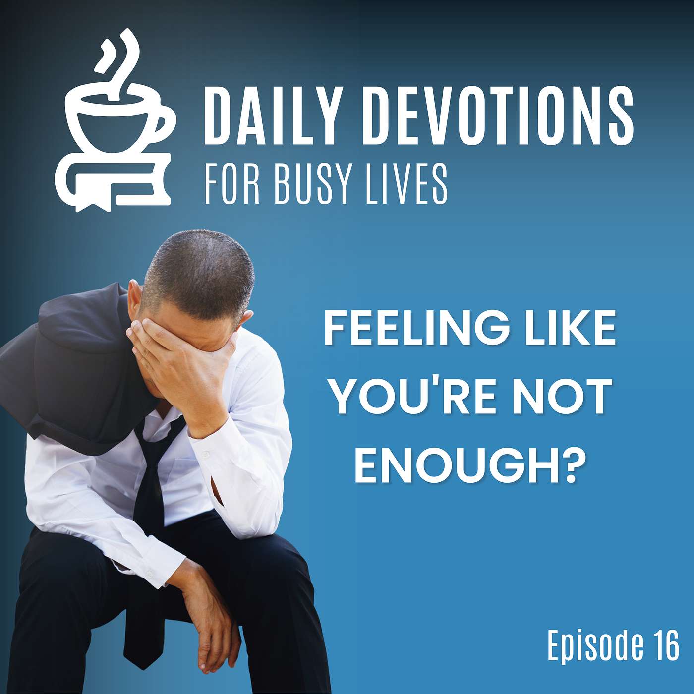 Feeling Like You're Not Enough?