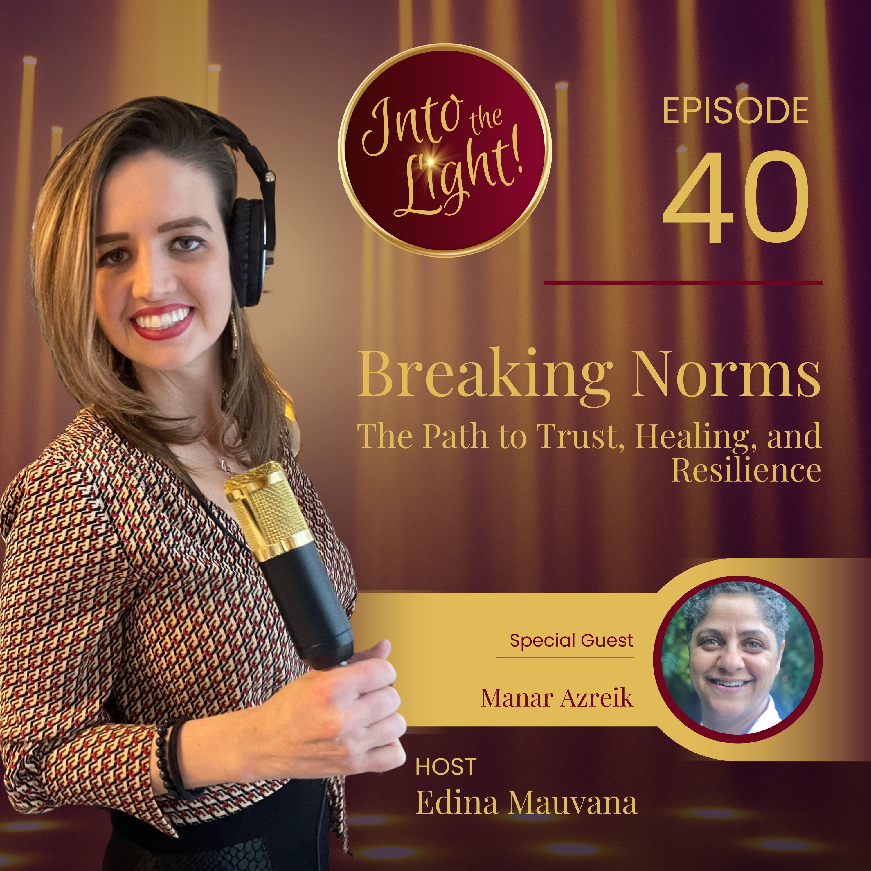 Into the Light! with Edina Mauvana