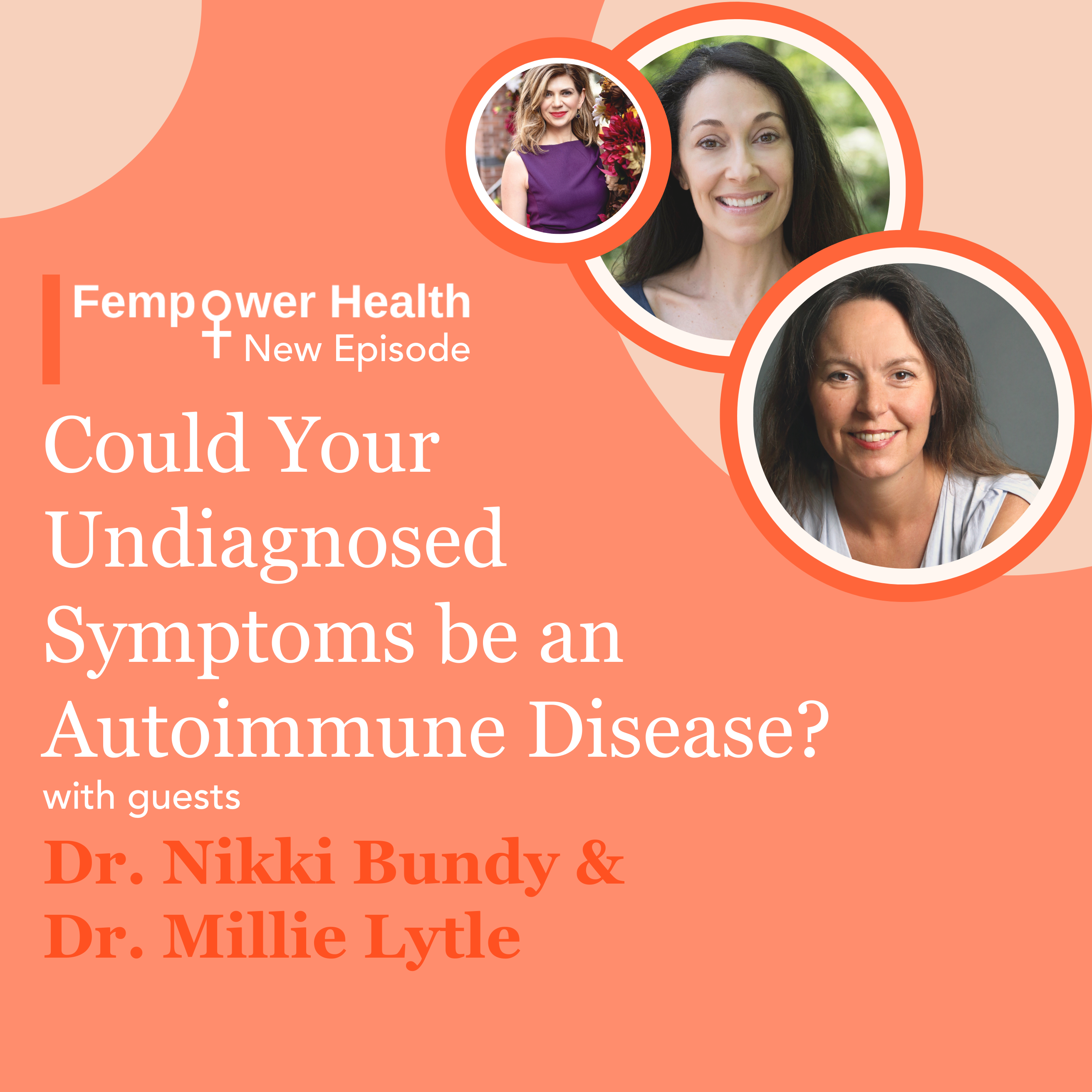 LISTEN AGAIN: Could Your Undiagnosed Symptoms be an Autoimmune Condition?