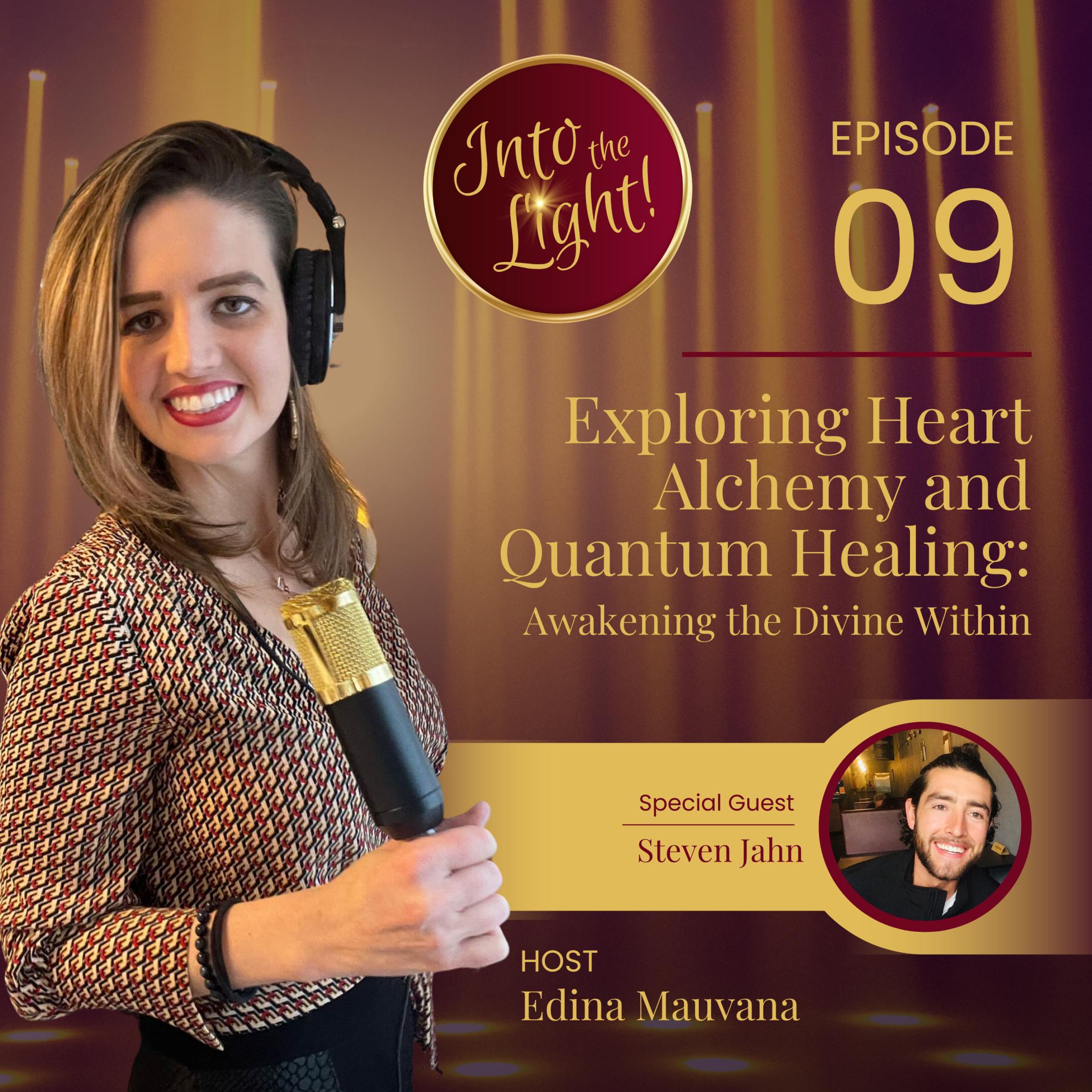 Into the Light! with Edina Mauvana