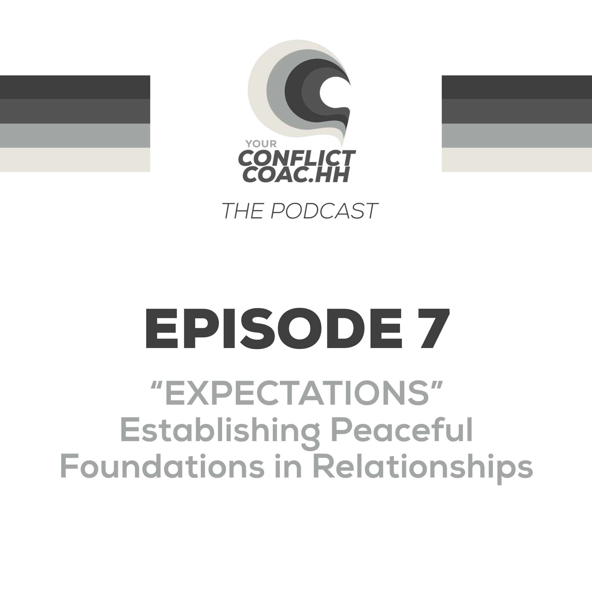 EXPECTATIONS - Establishing Peaceful Foundations in Relationships