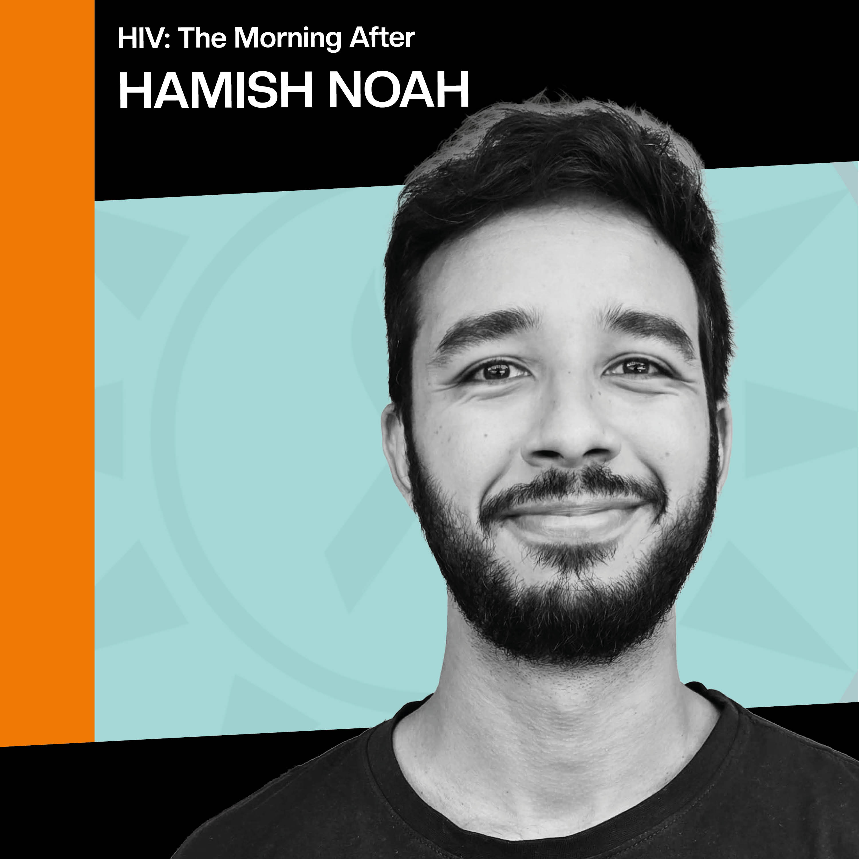 Hamish Noah: Turbulence, Trauma, Turning Points