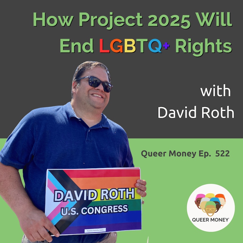 Artwork for podcast Queer Money®: How Gay People Do Money