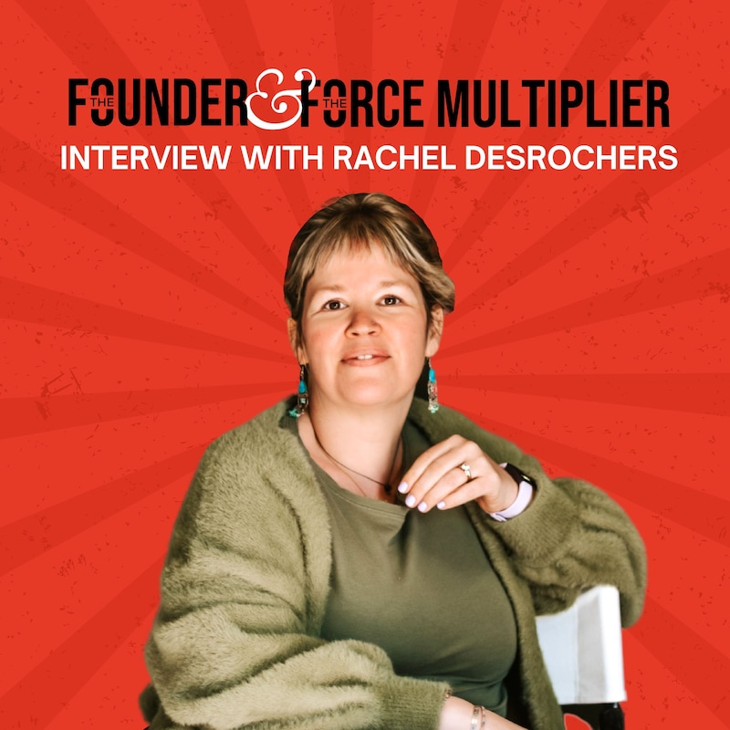 Artwork for podcast The Founder & The Force Multiplier