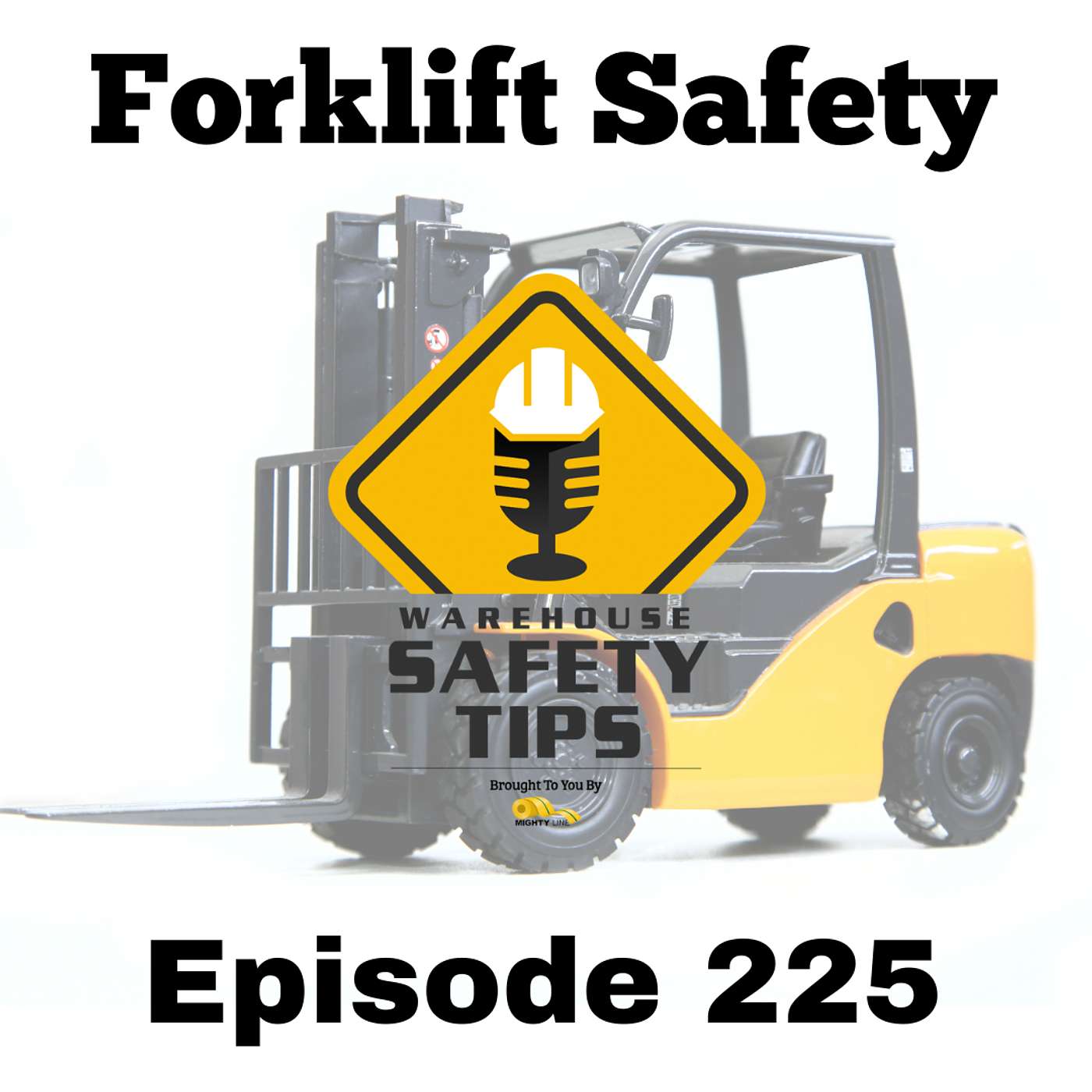 S5 Ep225: Warehouse Safety Tips | Episode 225 | Forklift Safety