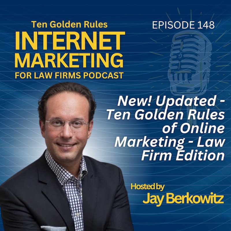 Artwork for podcast Ten Golden Rules Internet Marketing for Law Firms Podcast