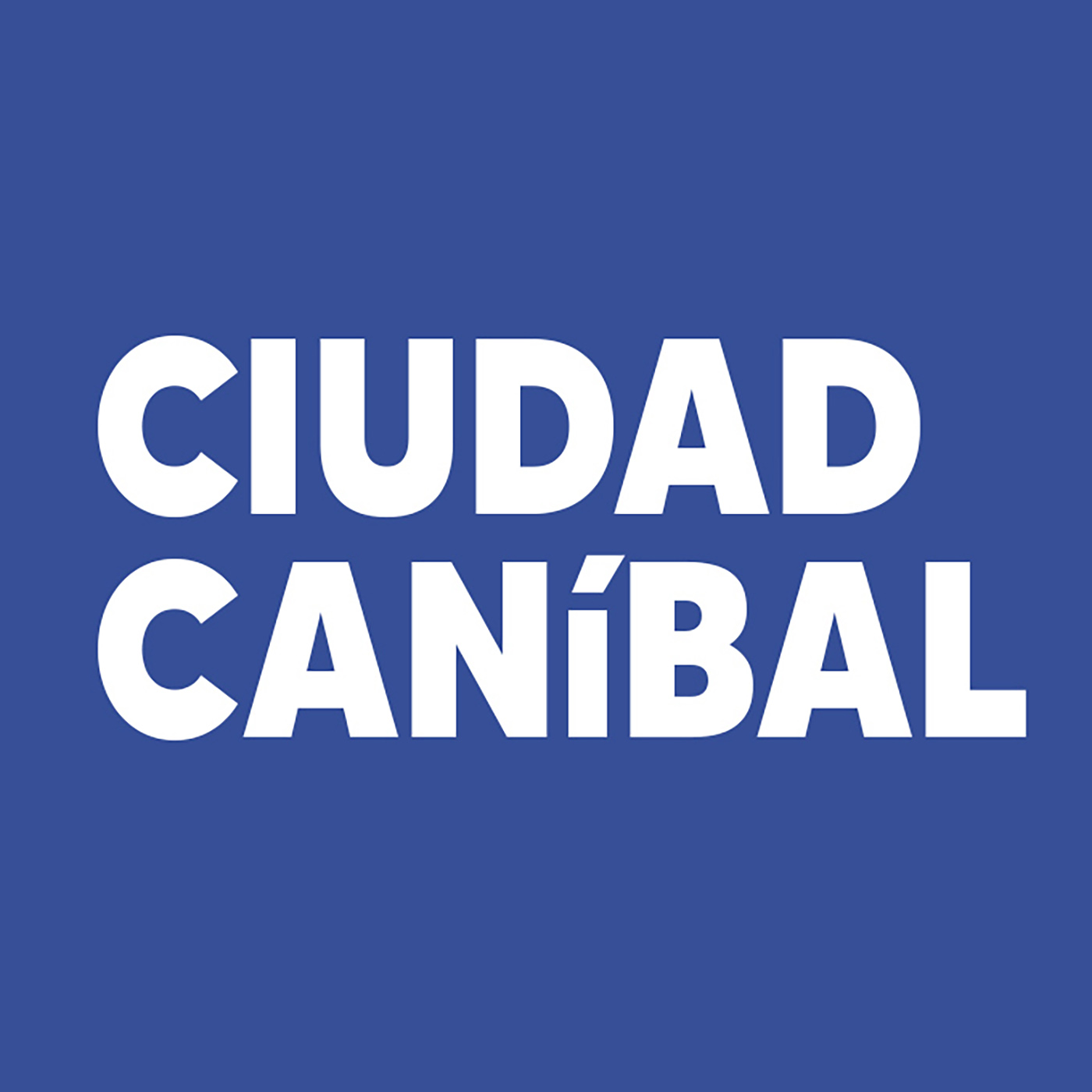 Artwork for podcast Ciudad Canibal