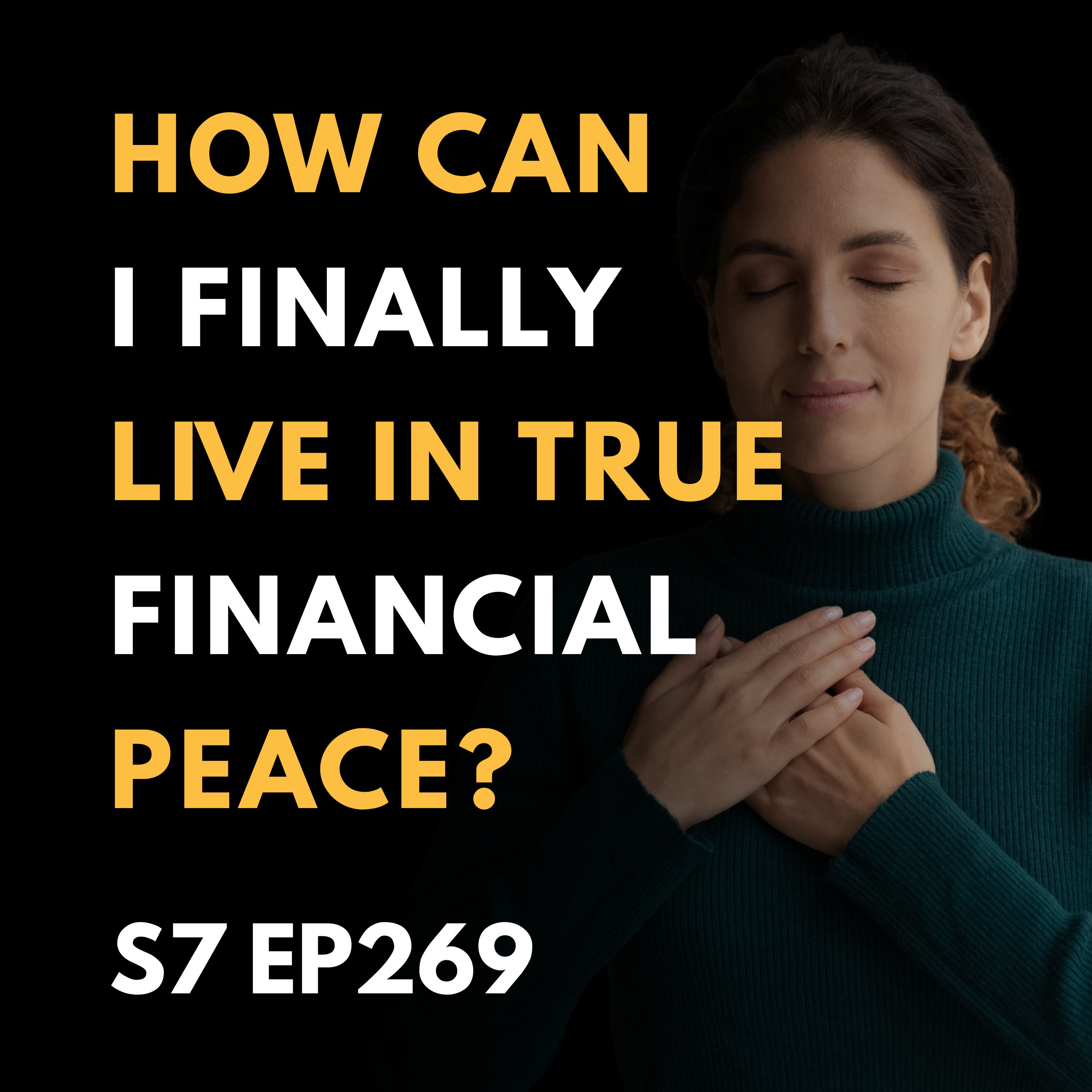 How Can I Finally Live in True Financial Peace?