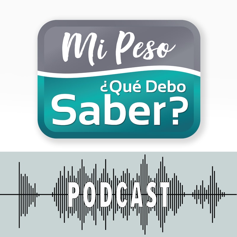 Artwork for podcast Mi Peso—¿Qué Debo Saber?