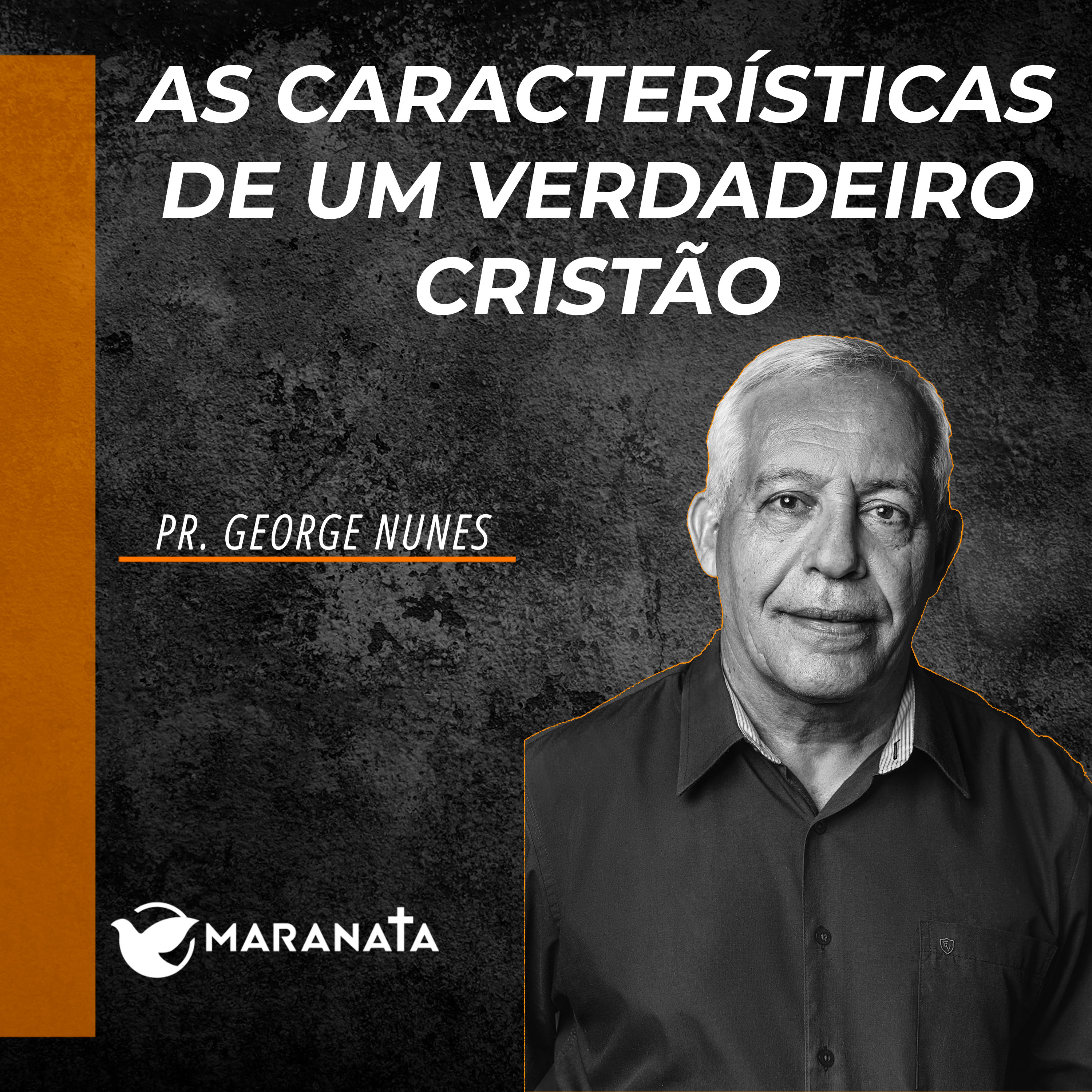 As características de um verdadeiro cristão - Pr. George Nunes episode artwork