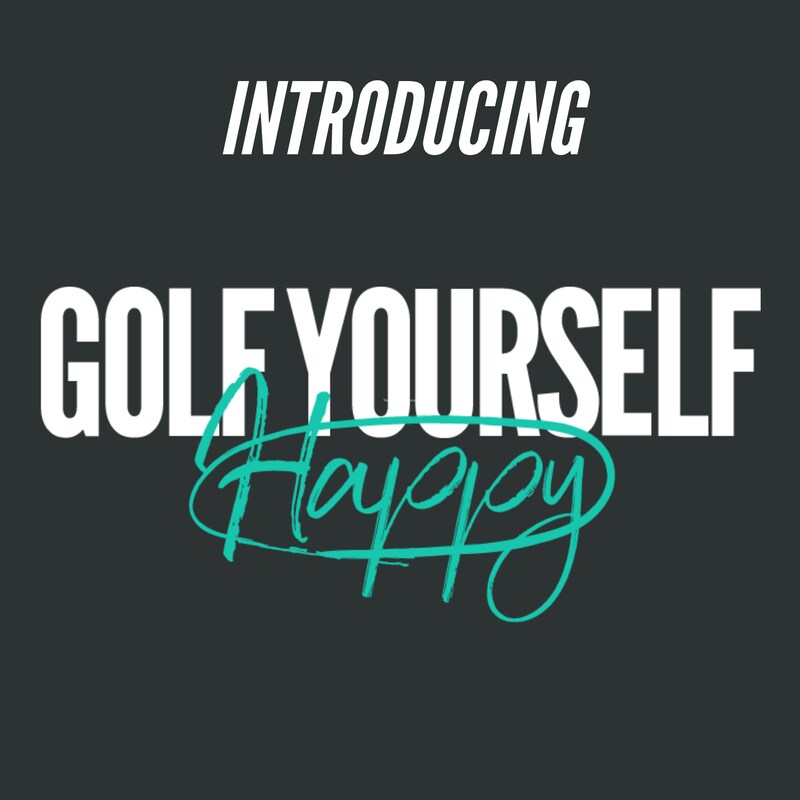 Artwork for podcast Golf Yourself Happy