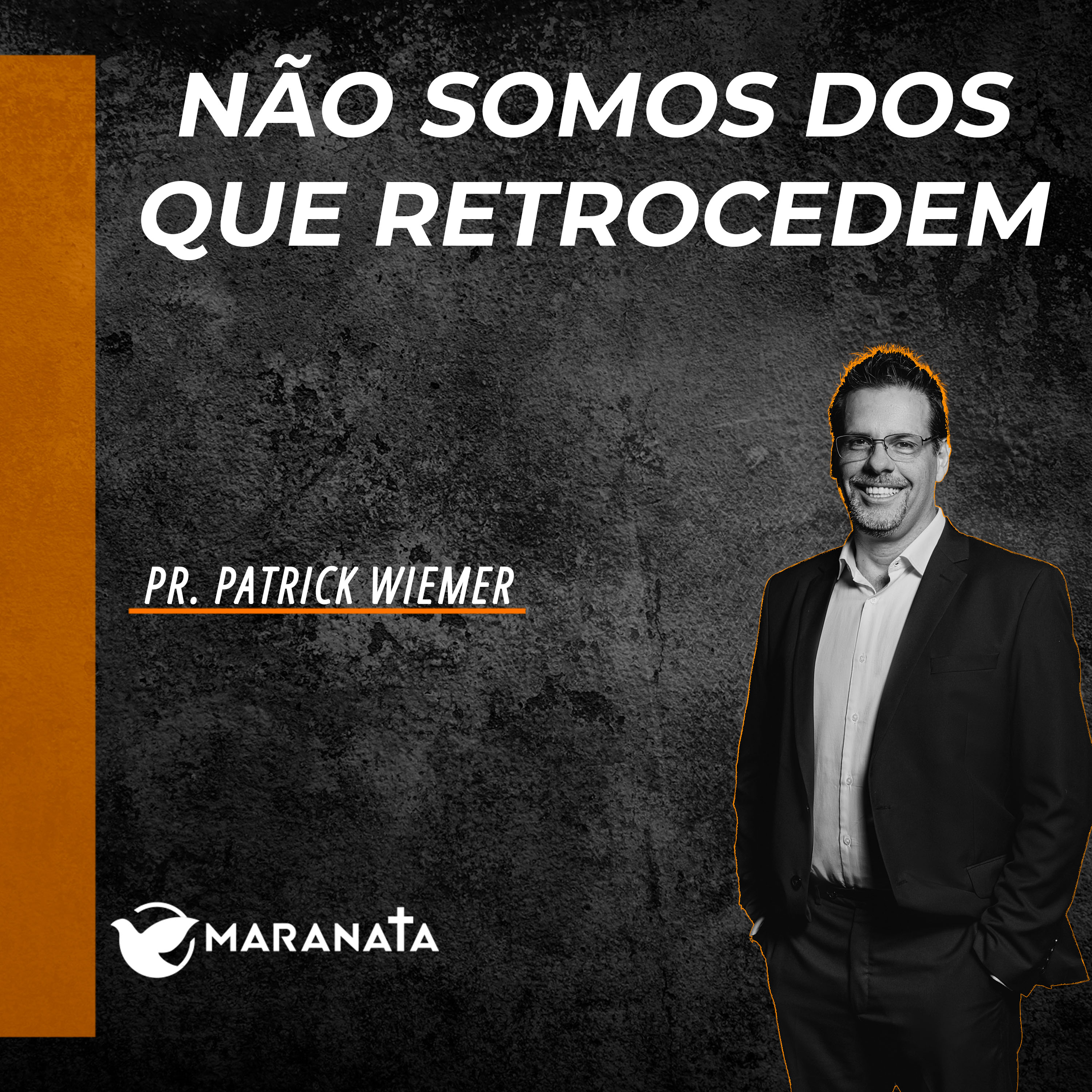 Não somos dos que retrocedem - Pr. Patrick Wiemer