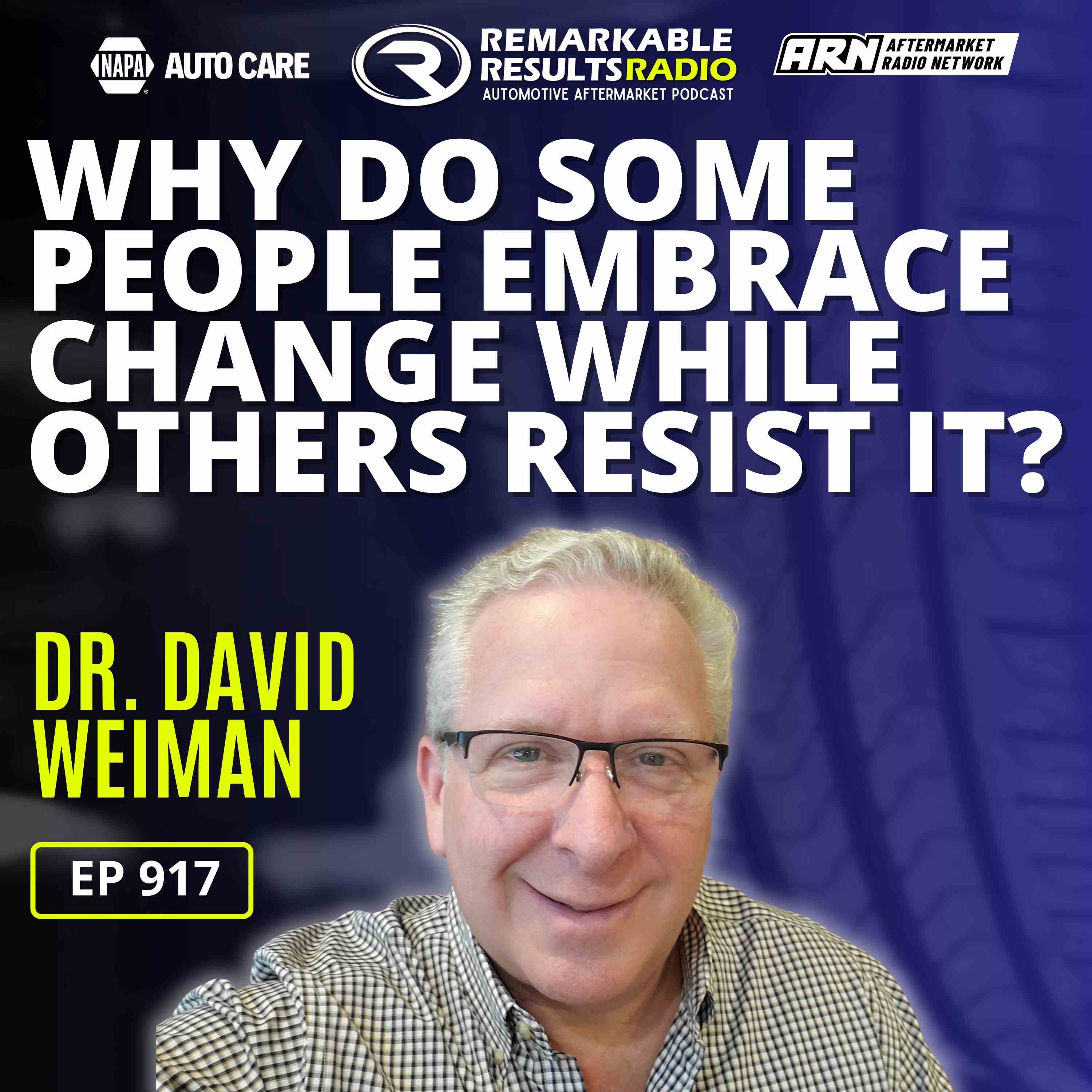 Why Do Some People Embrace Change While Others Resist It? [RR 917]