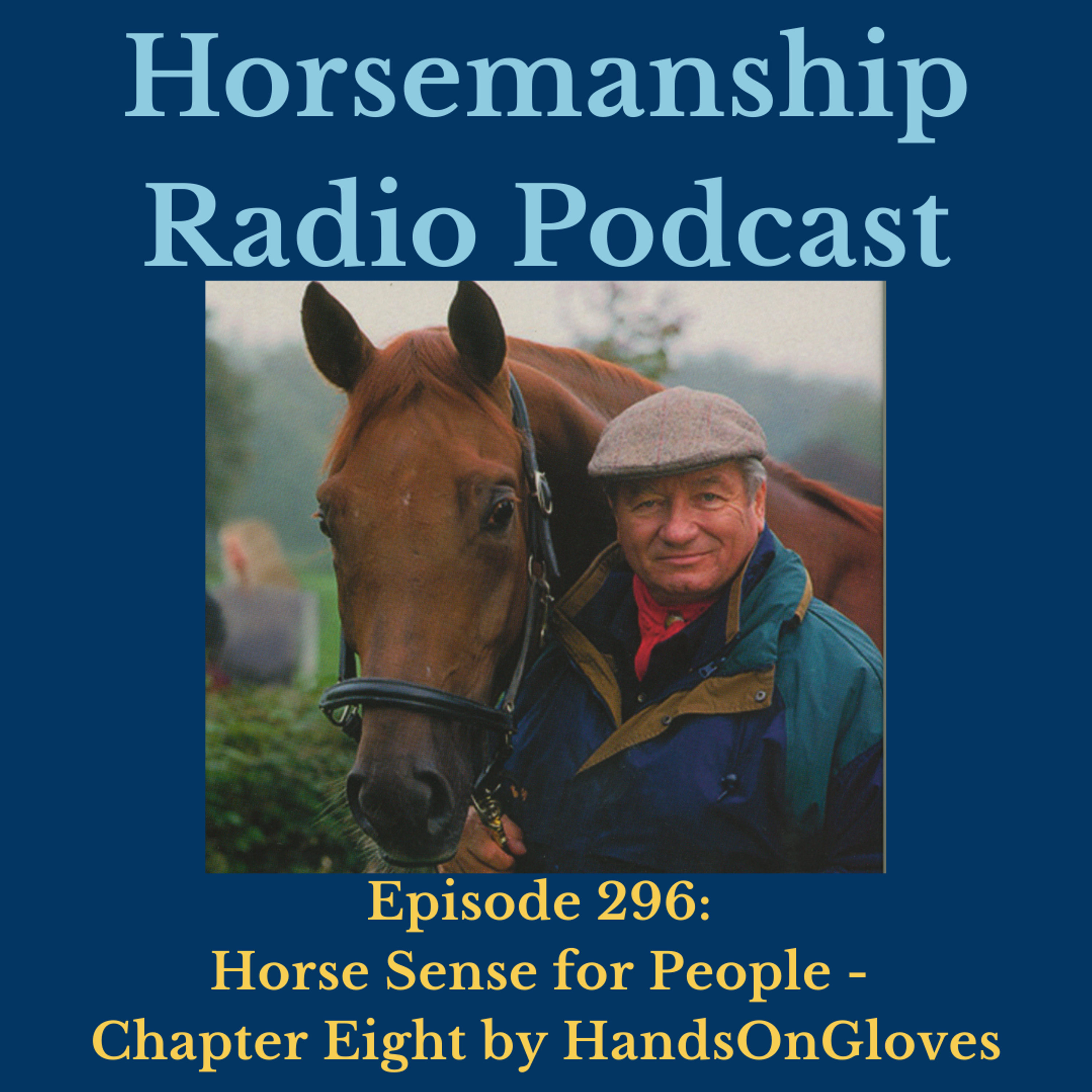 296:  Horse Sense for People - Chapter Eight by HandsOnGloves