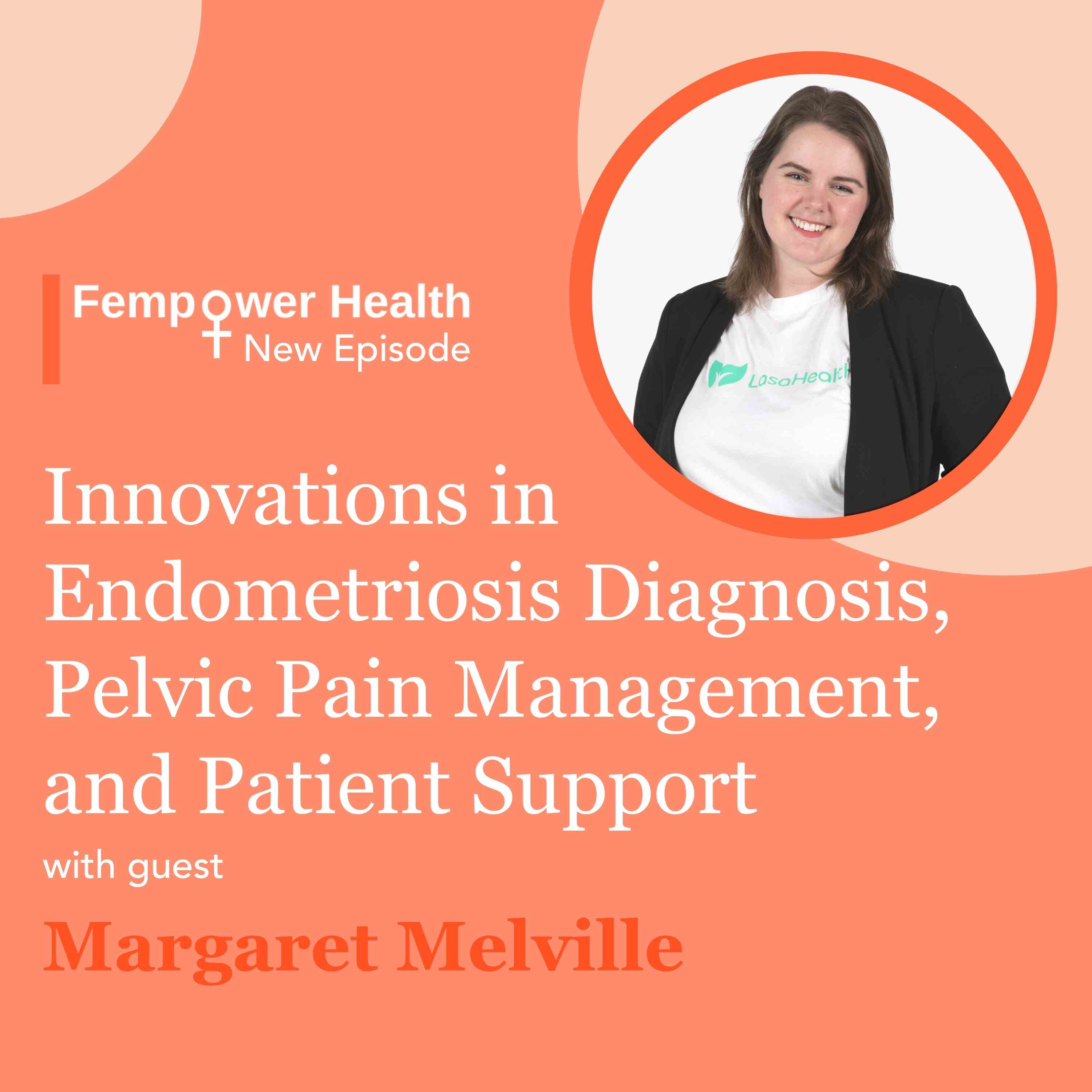 Innovations in Endometriosis Diagnosis, Pelvic Pain Management, and Patient Support