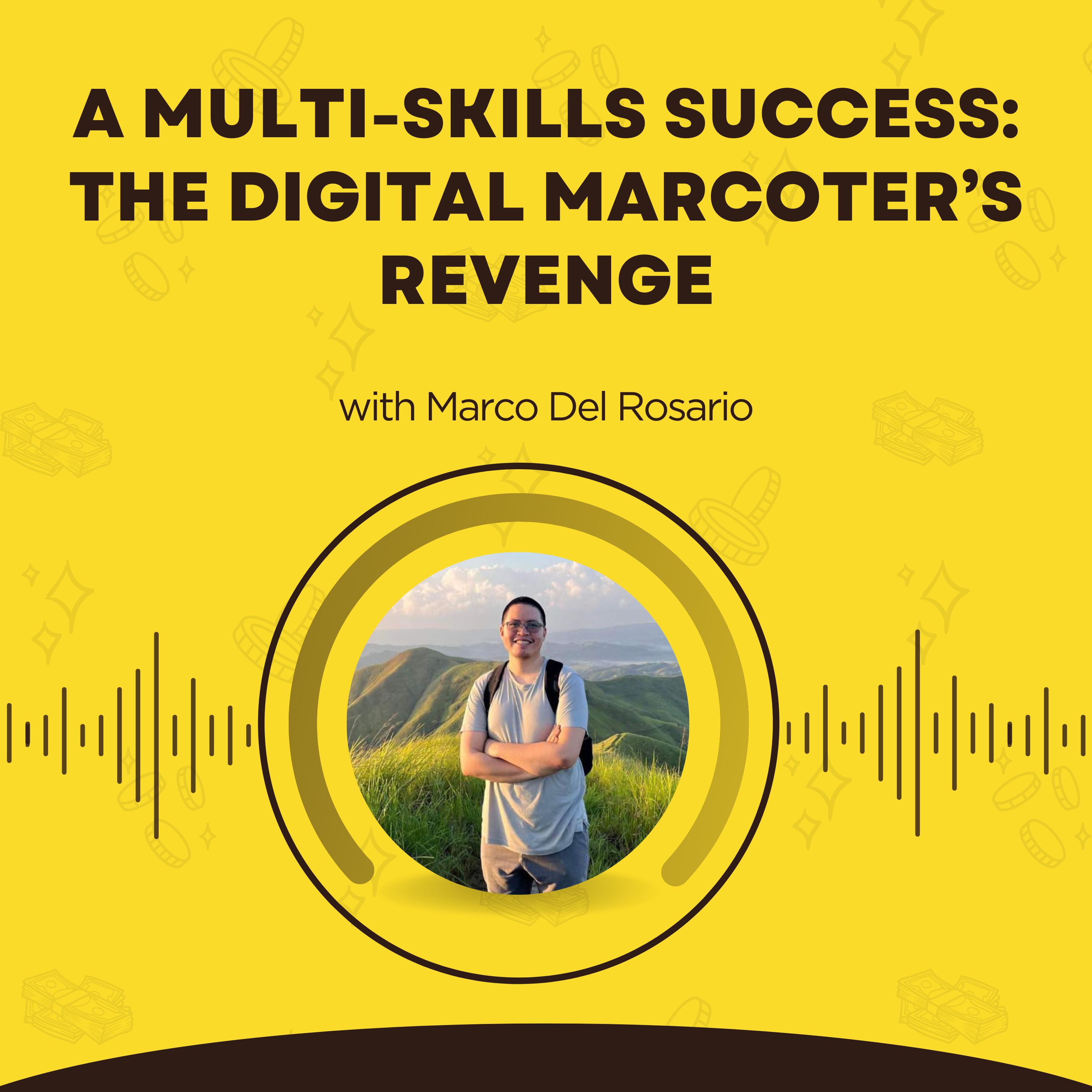 213. A Multi-Skills Success: The Digital Marcoter’s Revenge