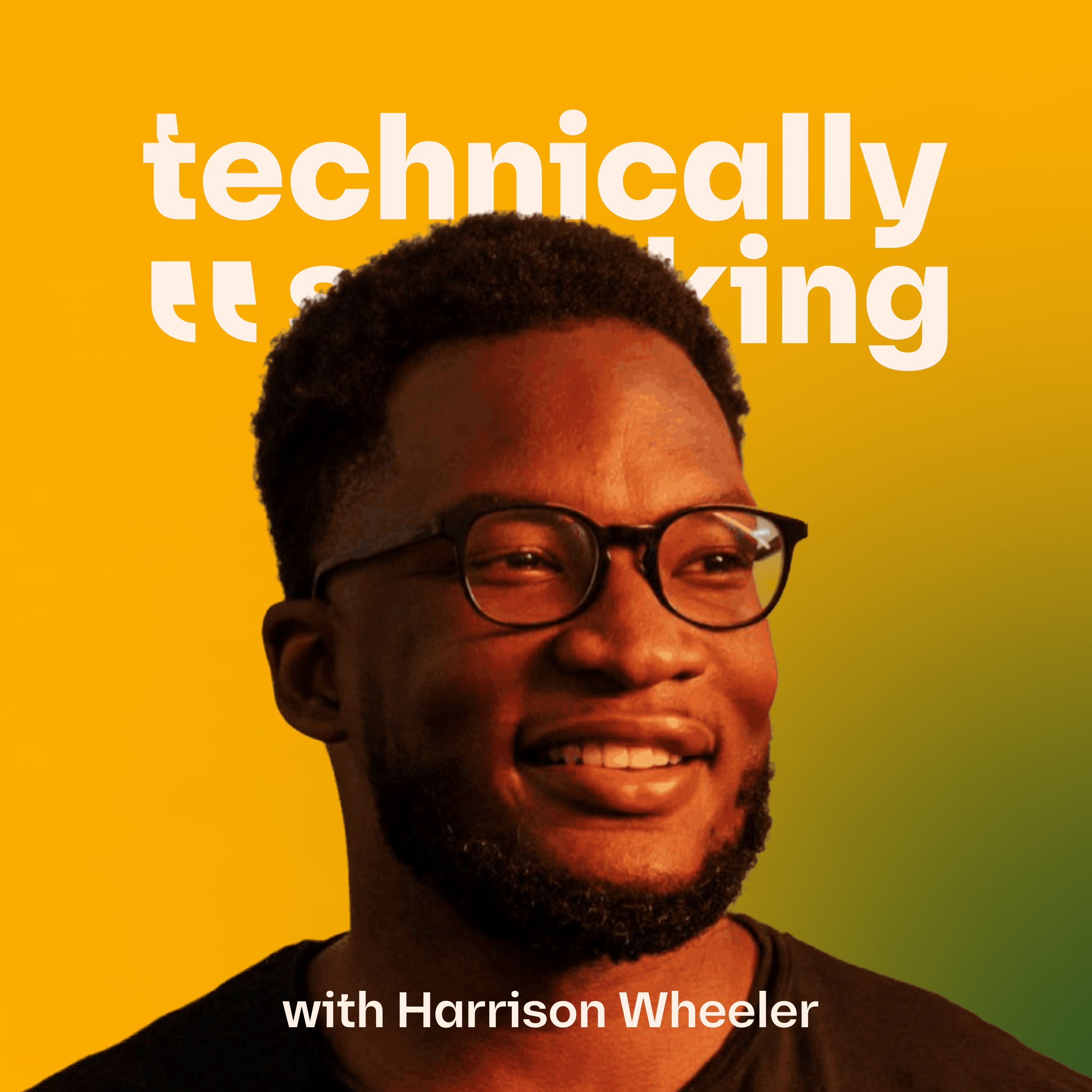 Show artwork for Technically Speaking with Harrison Wheeler