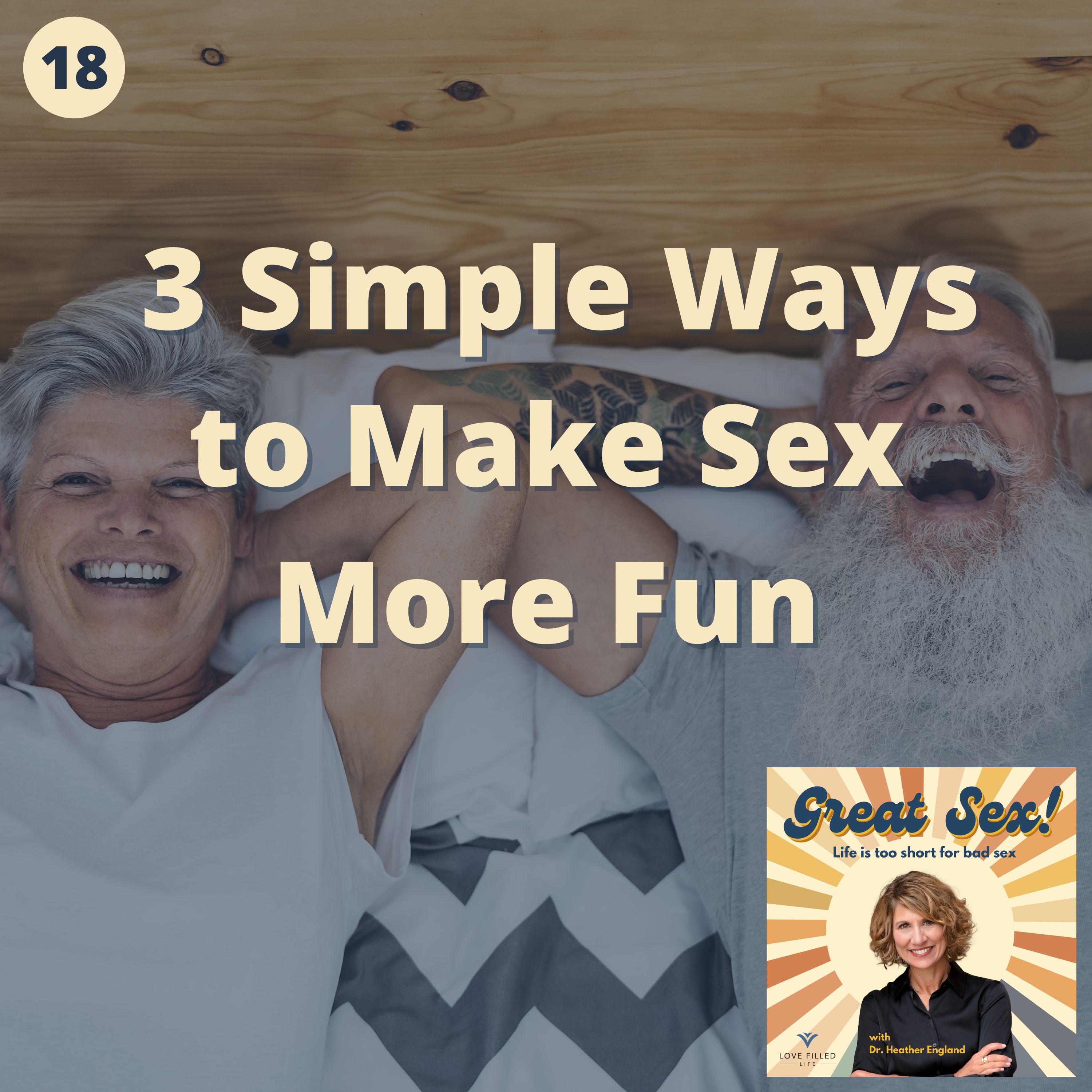 18: 3 Easy Ways to Make Sex More Fun episode artwork