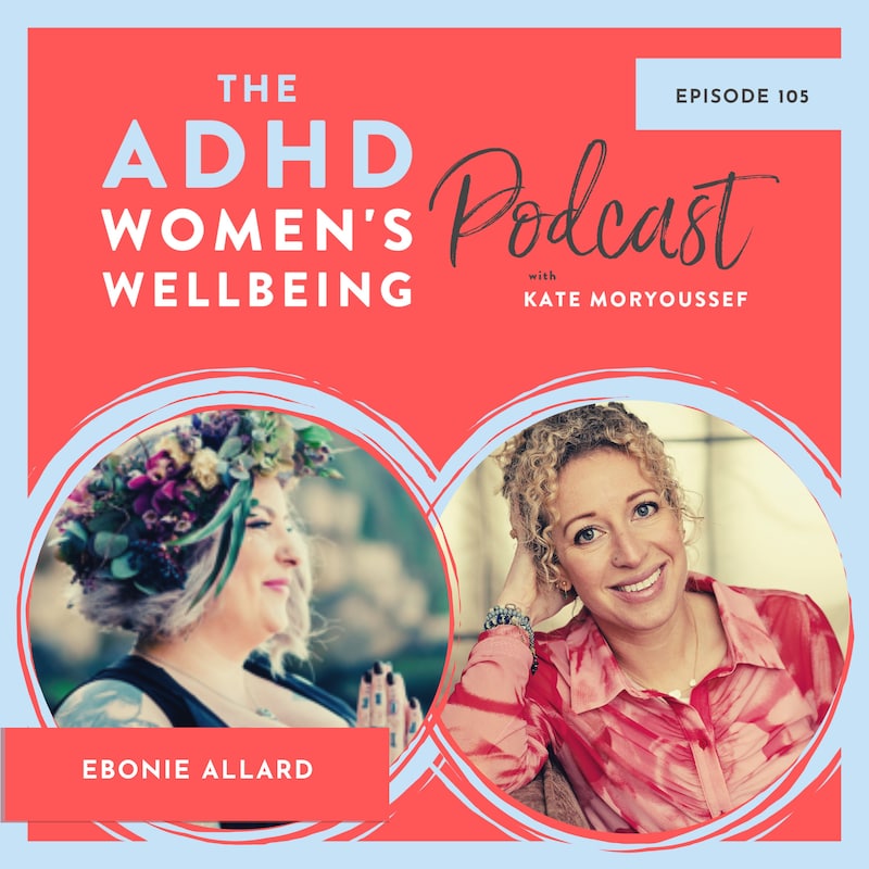 Artwork for podcast The ADHD Women's Wellbeing Podcast