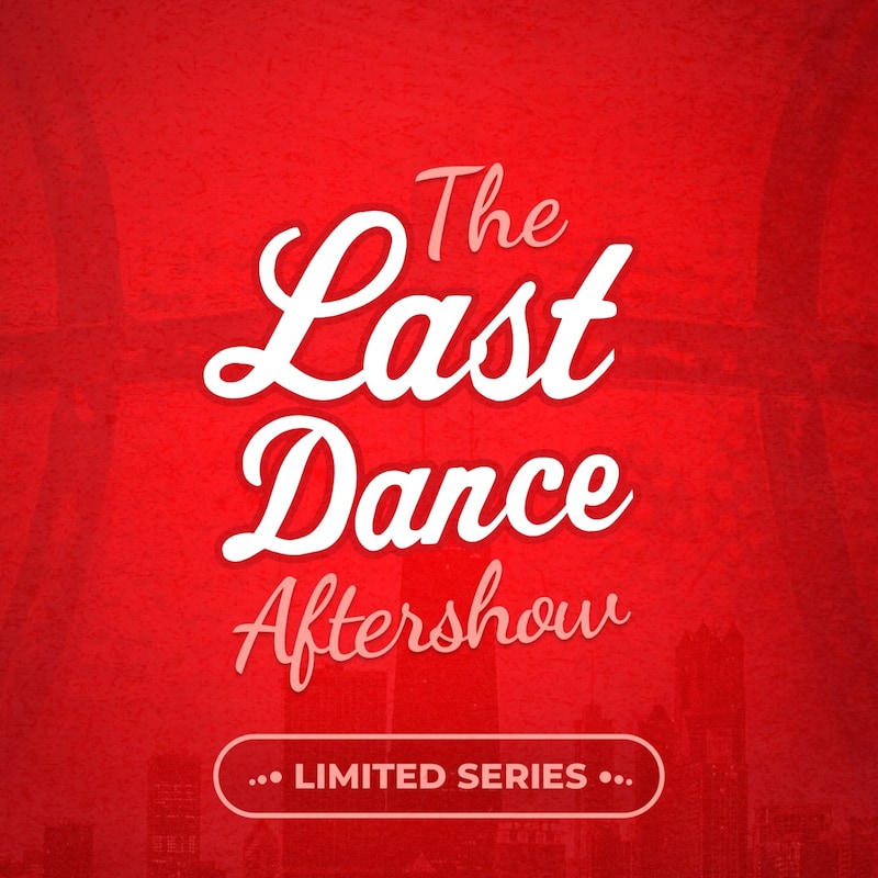 Artwork for podcast The Last Dance Aftershow