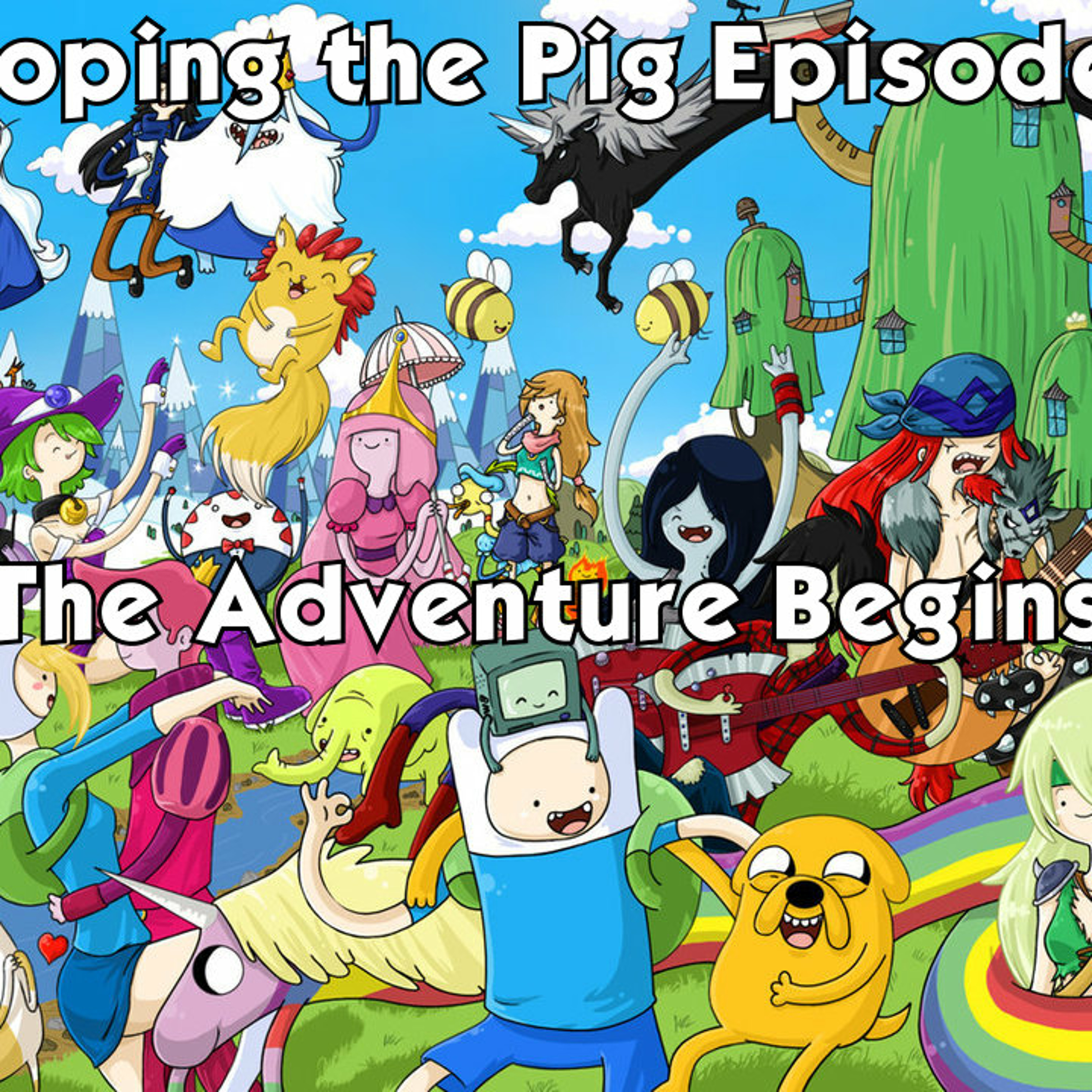 Flooping the Pig - An Adventure Time Podcast