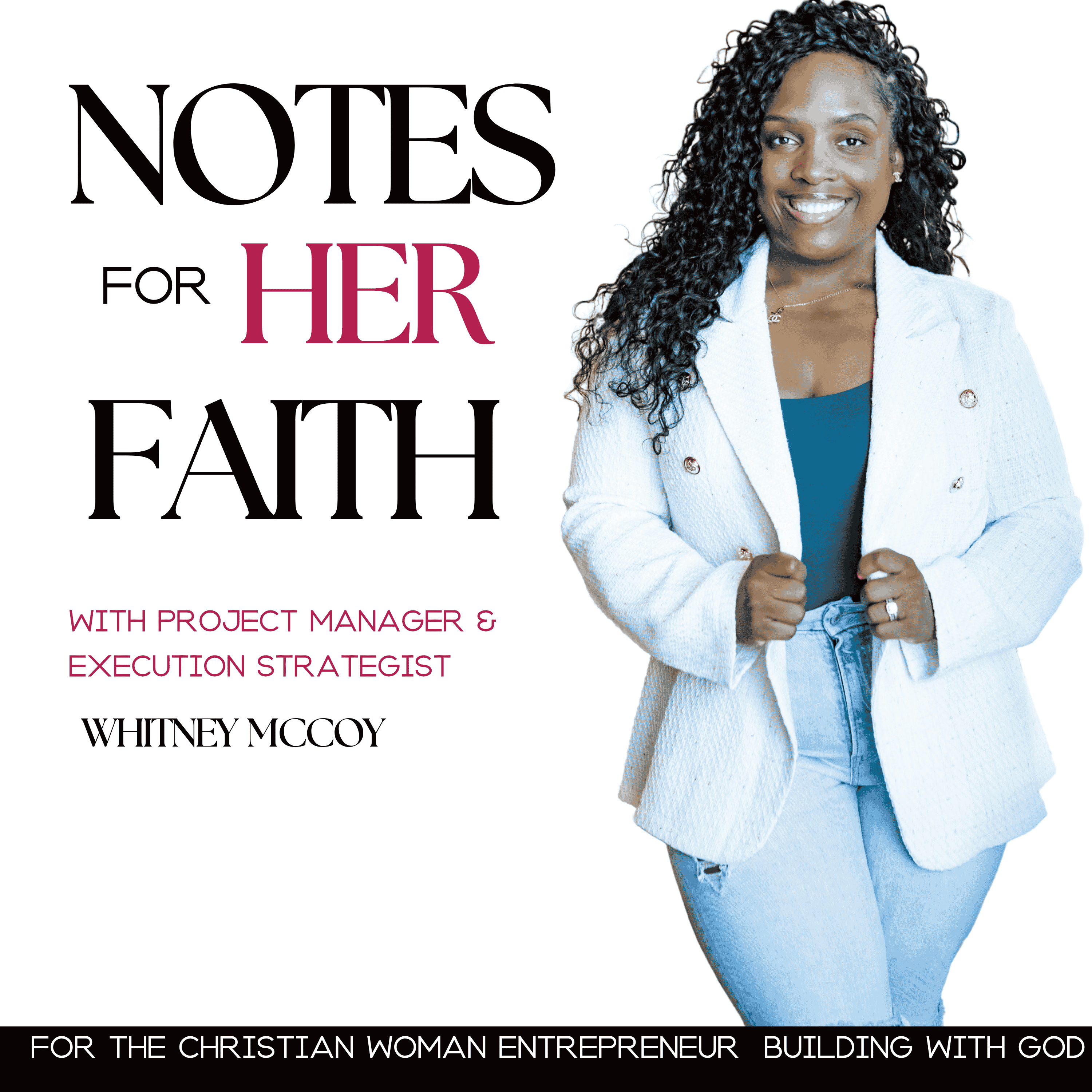 Artwork for Notes for Her Faith Authentic, Faith Based Conversations for Christian Business Women