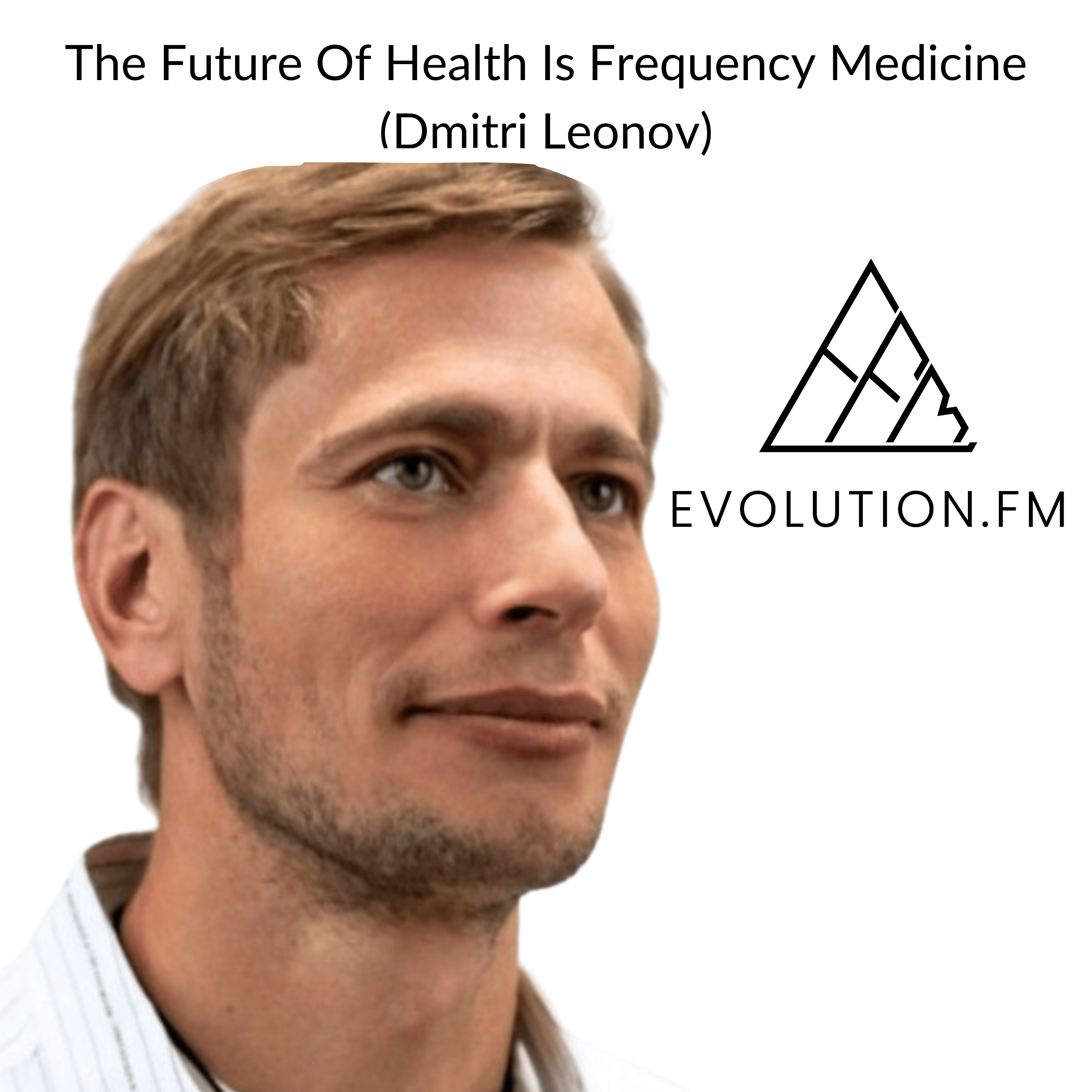13,000 Studies Exposed: Why Frequency Healing Is Finally Going Mainstream (Dmitri Leonov)