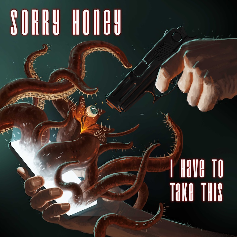 Artwork for podcast Sorry, Honey, I Have to Take This
