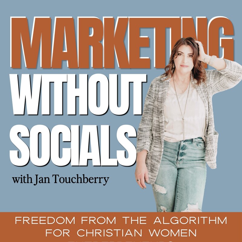 Artwork for podcast Marketing Without Socials | Freedom from the Algorithm for Christian Women Entrepreneurs