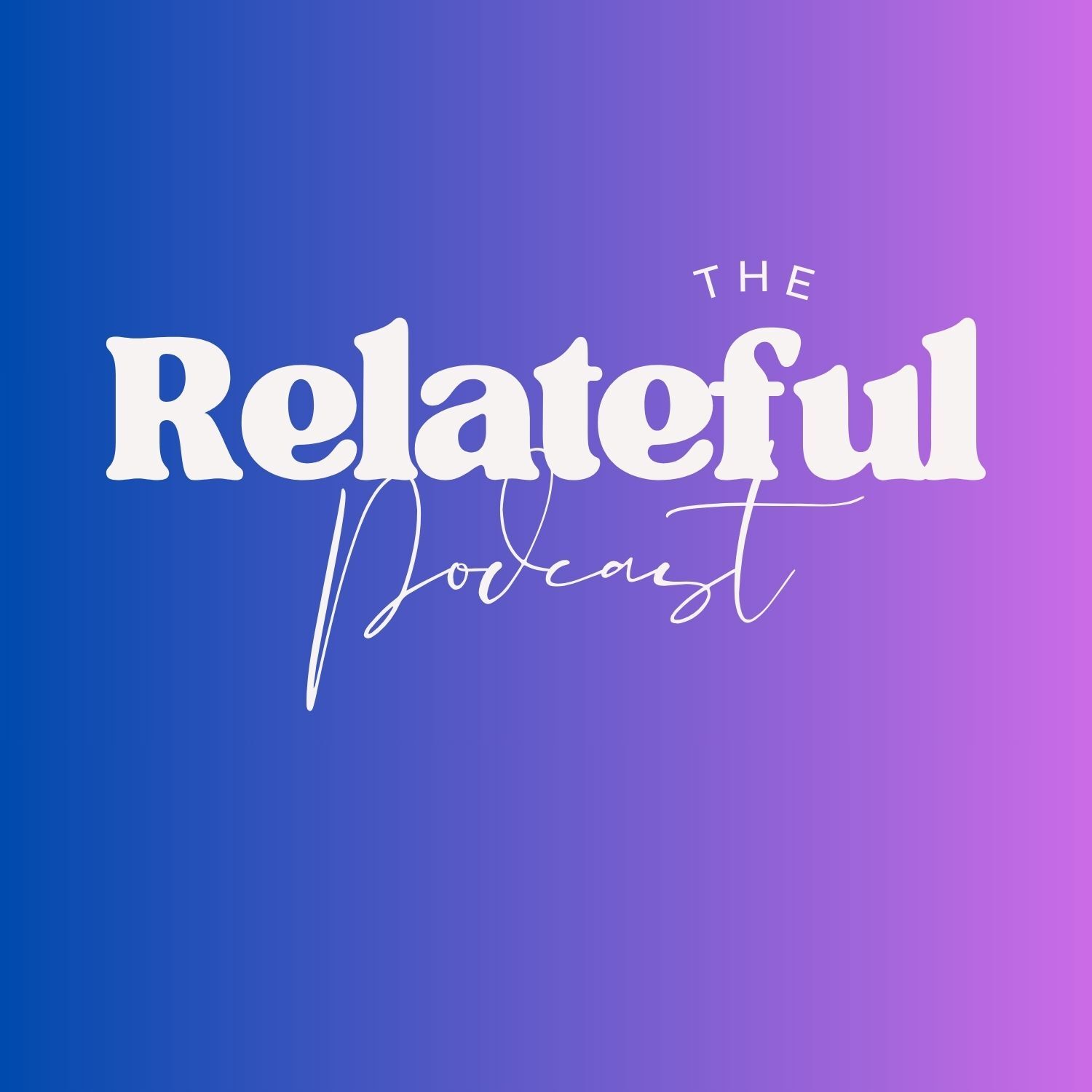 Artwork for The Relateful Podcast