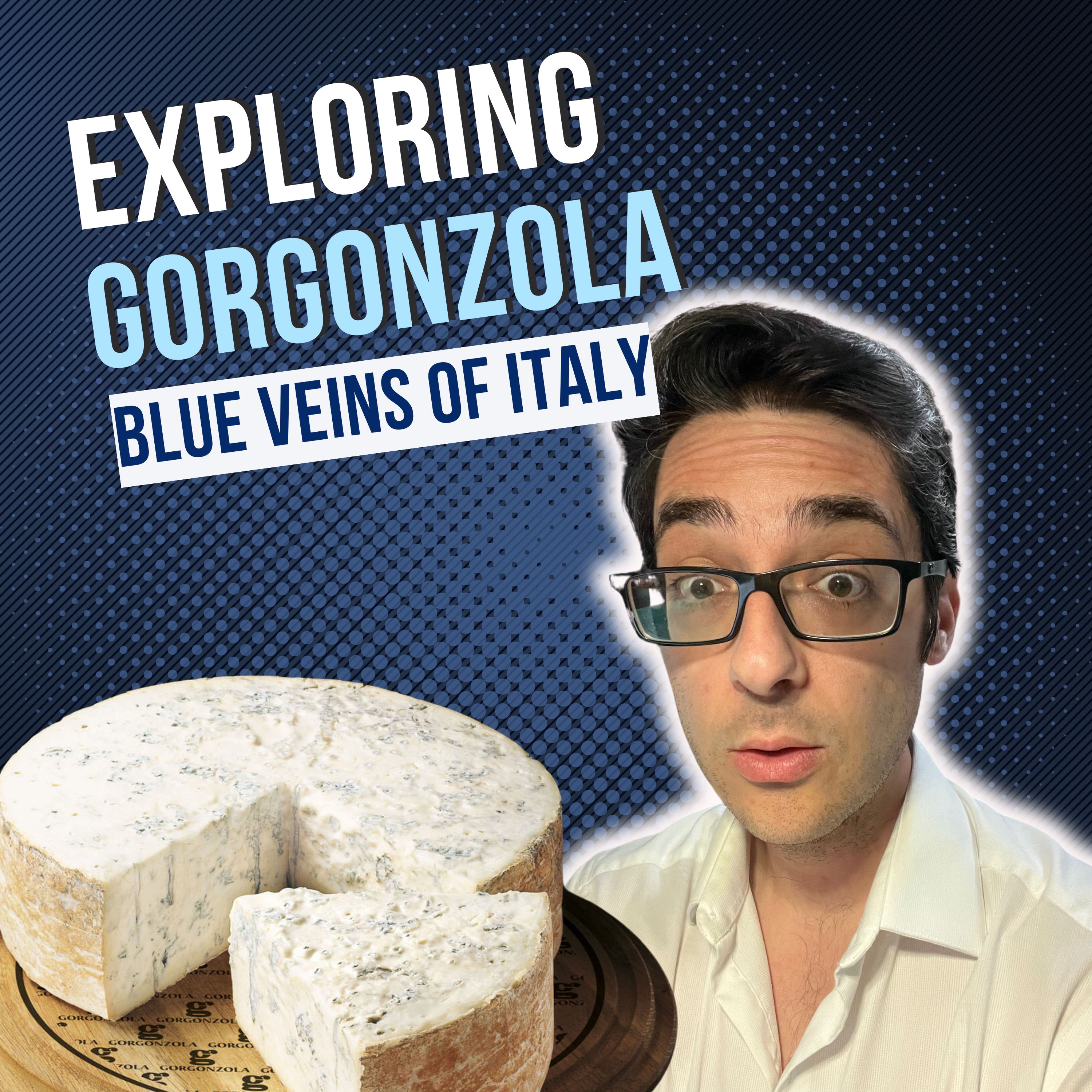 The Blue Veins of Italy: Exploring Gorgonzola PDO