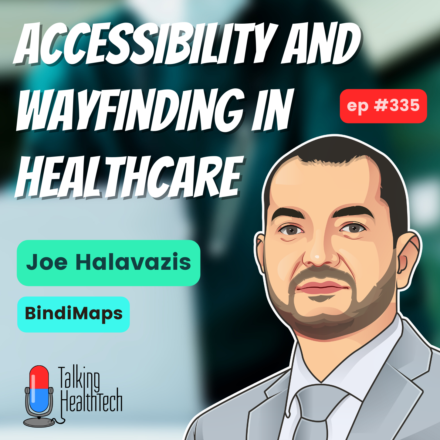 335 - Accessibility and wayfinding in healthcare. Joe Halavazis, BindiMaps