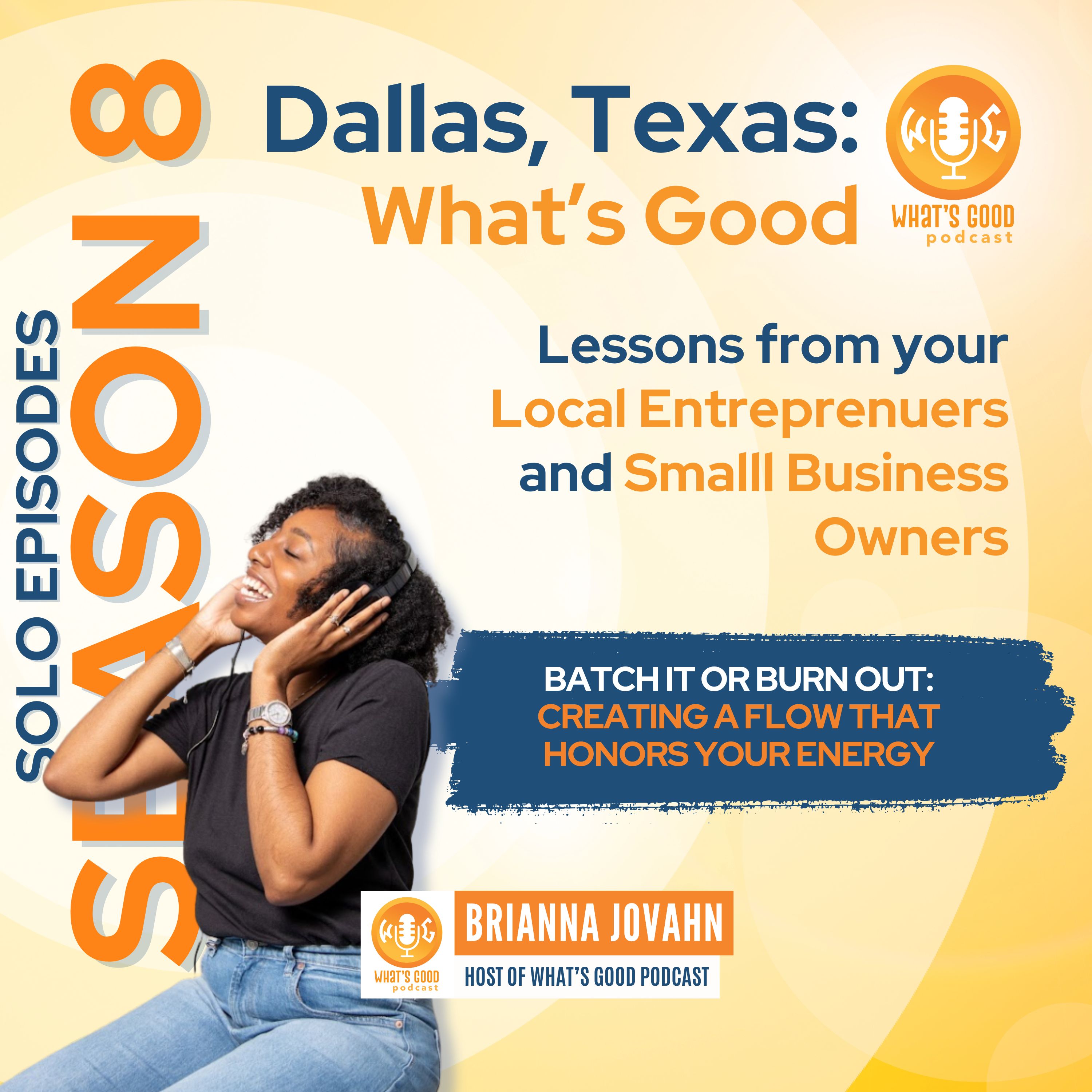 Dallas, Texas: What’s Good? Lessons from your Local Entrepreneurs and Small Business Owners