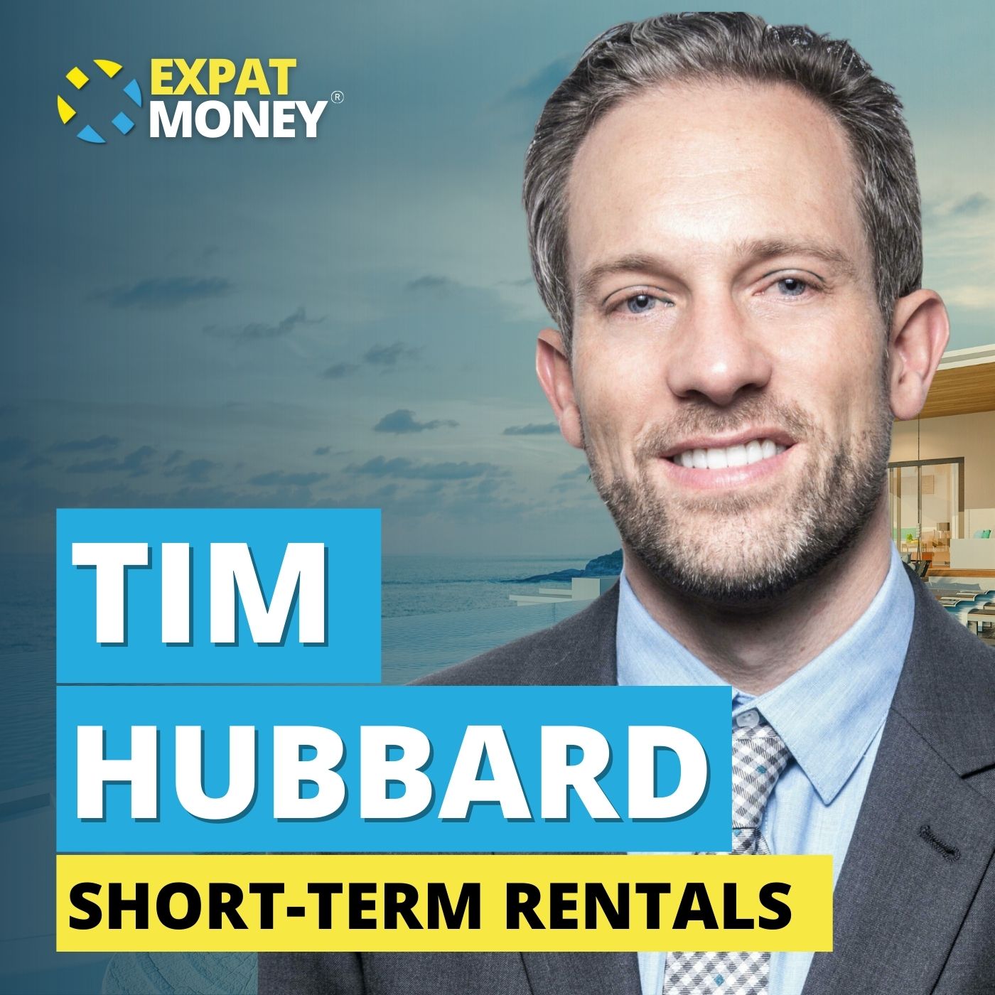 305: Short-Term Rentals: A Pathway to Financial Freedom for Expats – Tim Hubbard