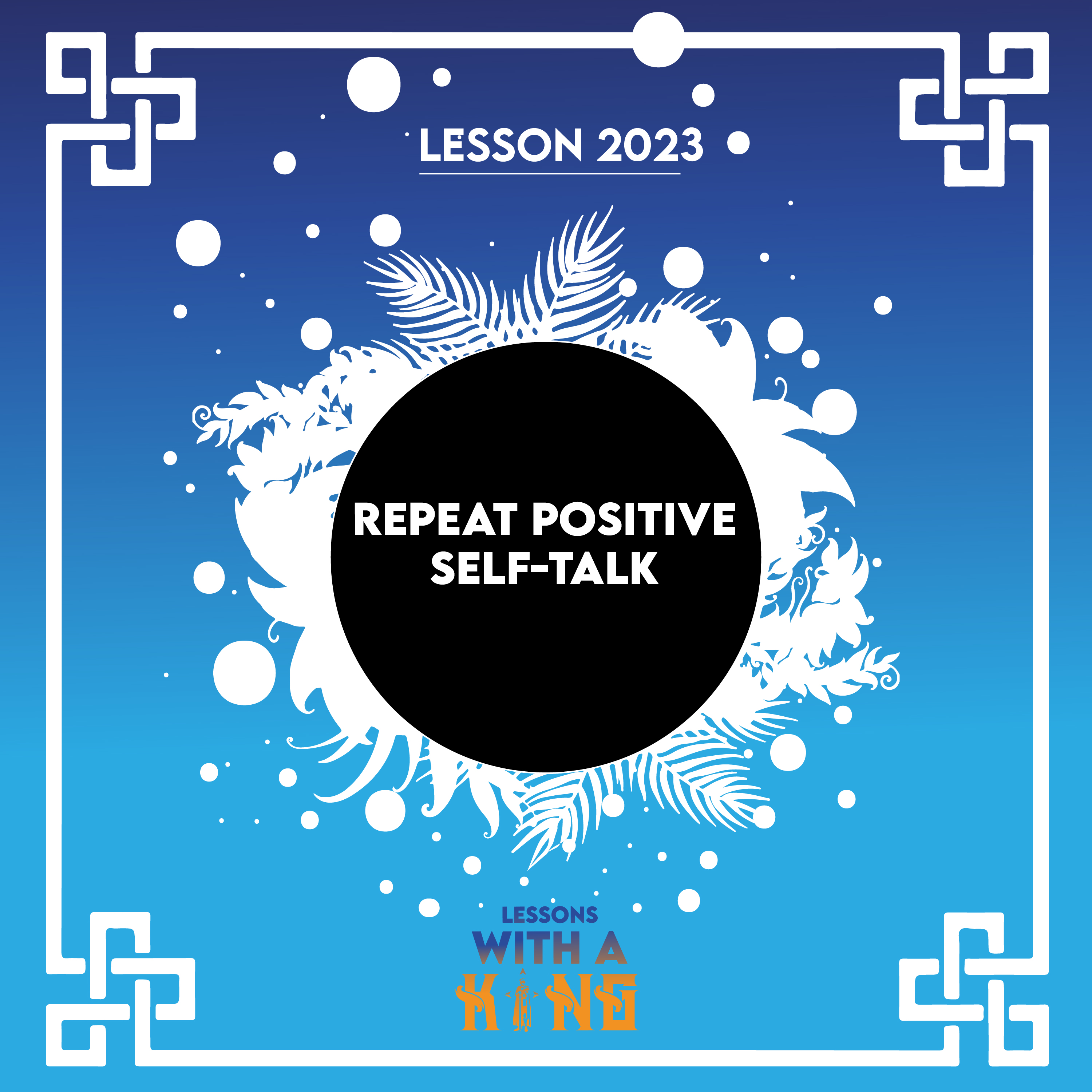 Lesson 2023: Repeat Positive Self-Talk episode artwork