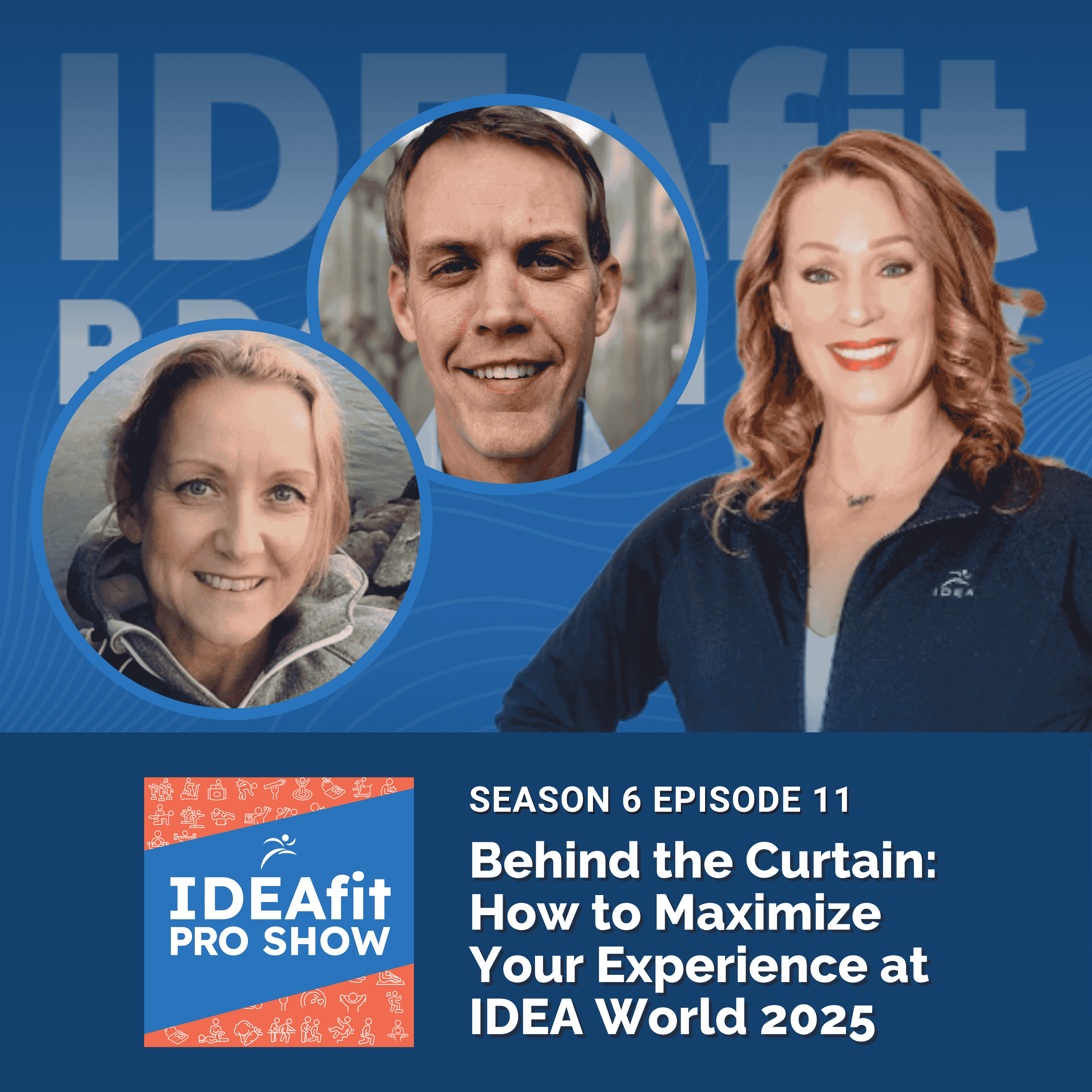 Behind the Curtain: How to Maximize Your Experience at IDEA World 2025