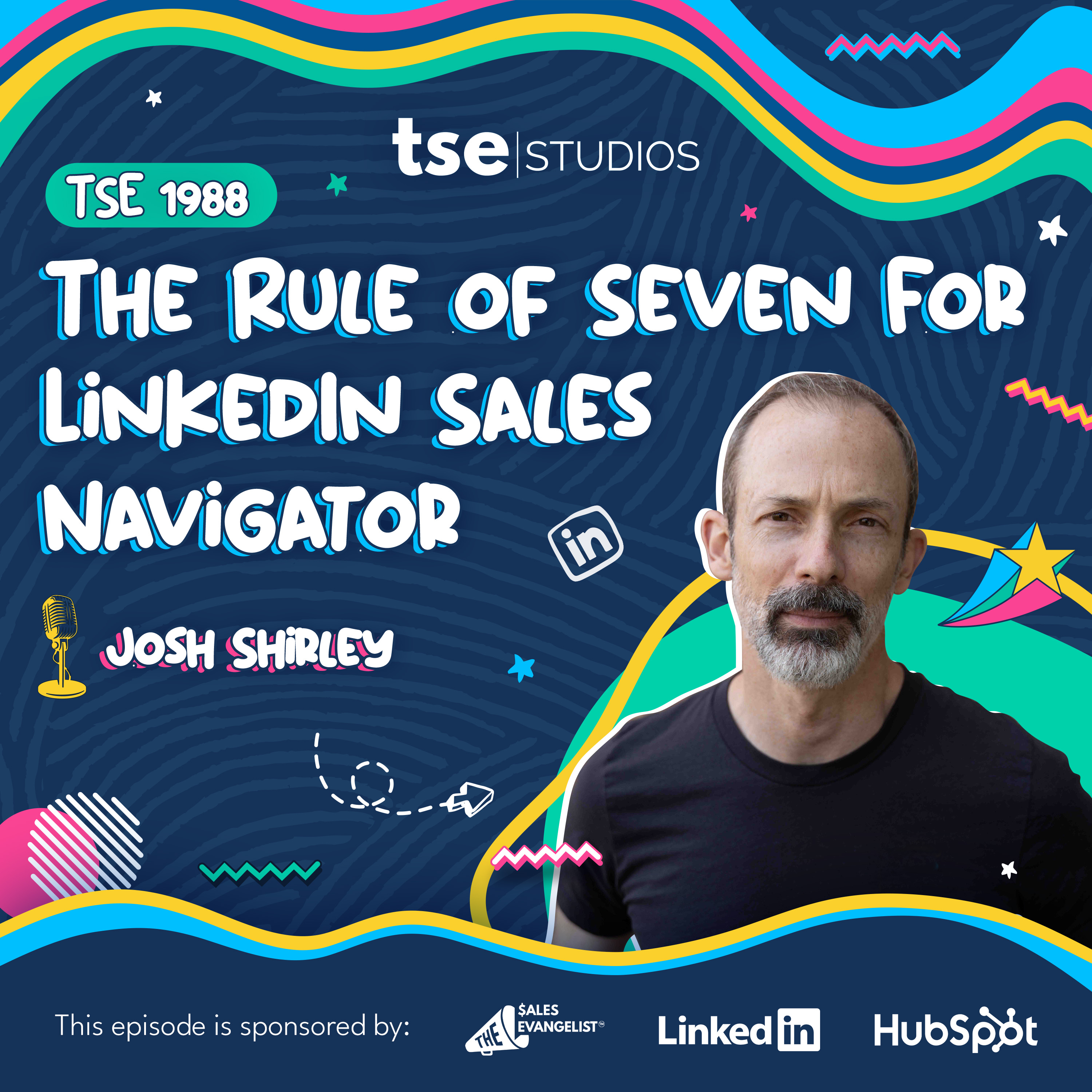 The Rule of Seven For LinkedIn Sales Navigator | Josh Shirley - 1988