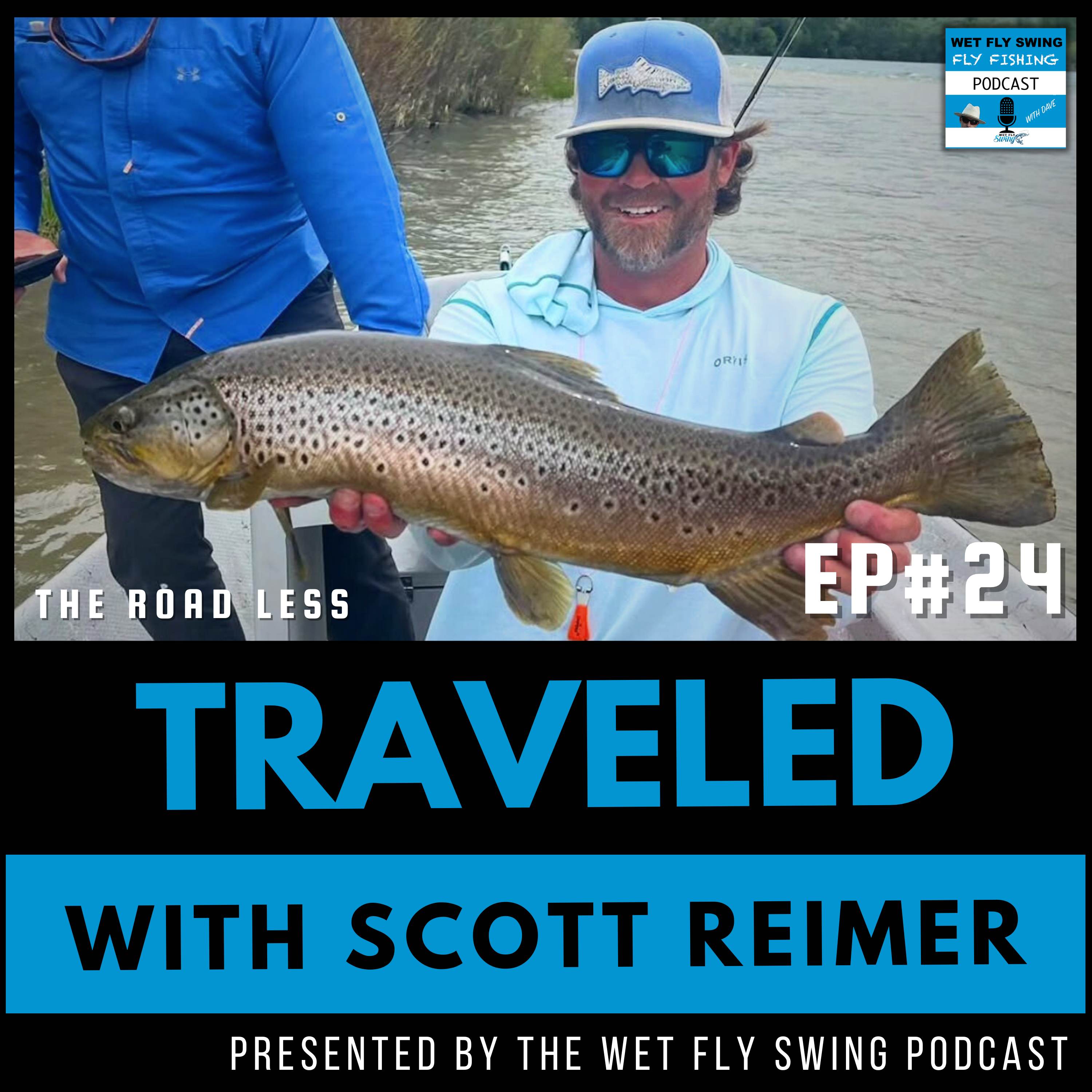 Traveled #24 | The Lodge at Palisades Creek with Scott Reimer - Snake River, Mutant Stonefly Hatch episode artwork