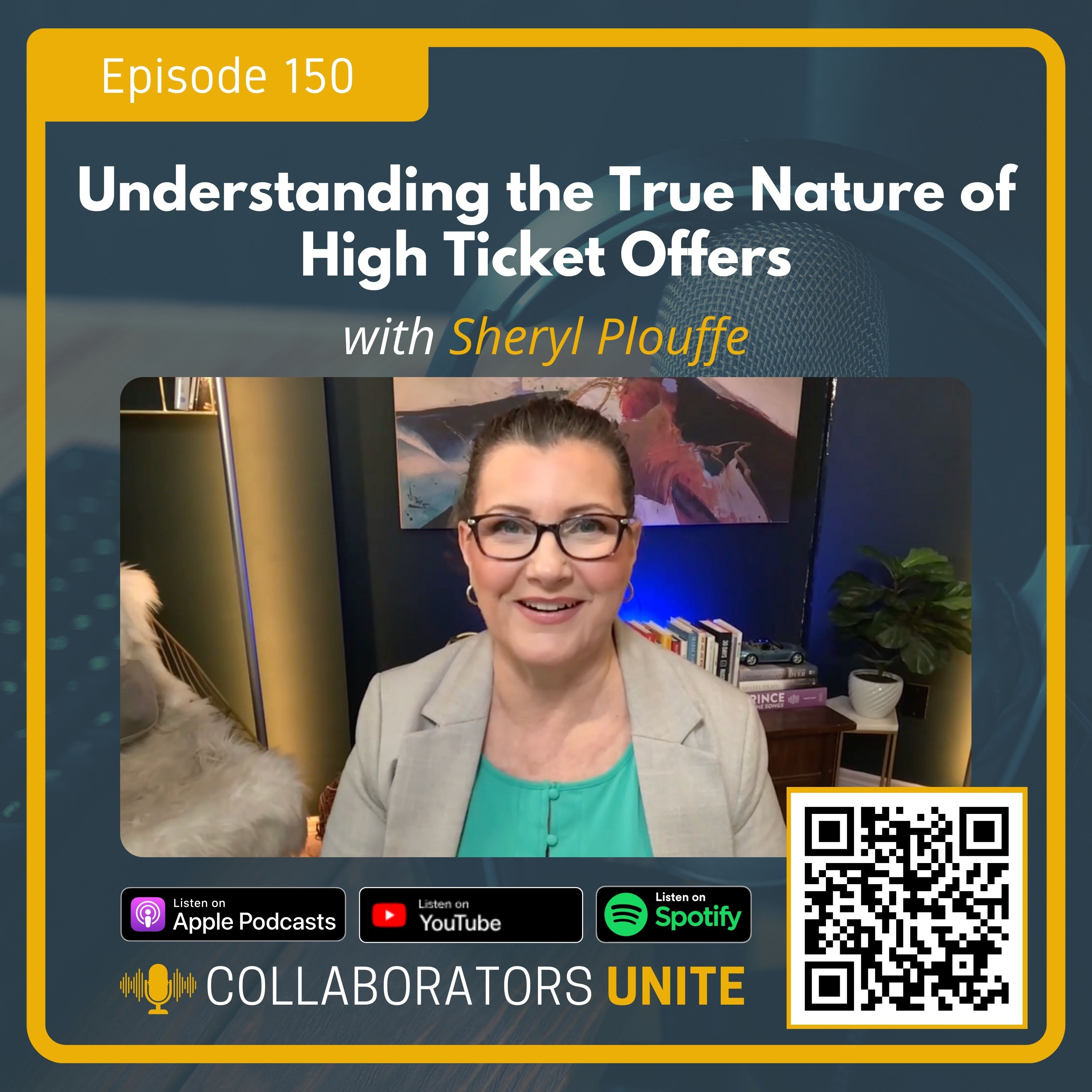Understanding the True Nature of High Ticket Offers with Sheryl Plouffe