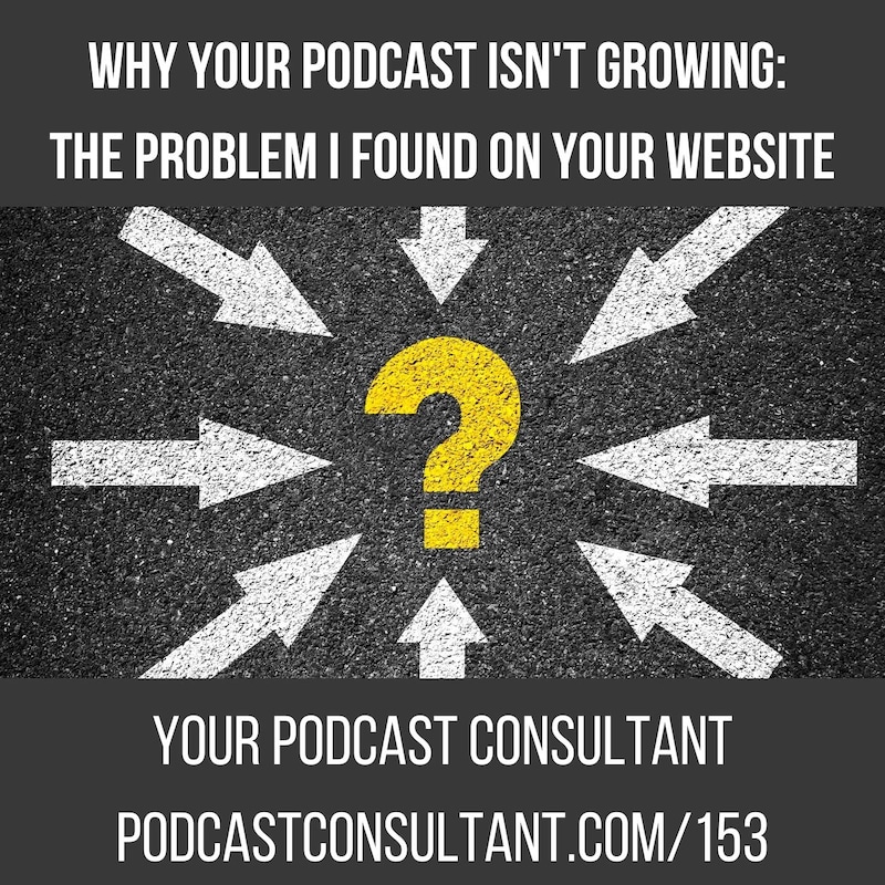 Artwork for podcast Your Podcast Consultant: Podcast Tips To Avoid Podcasting Mistakes