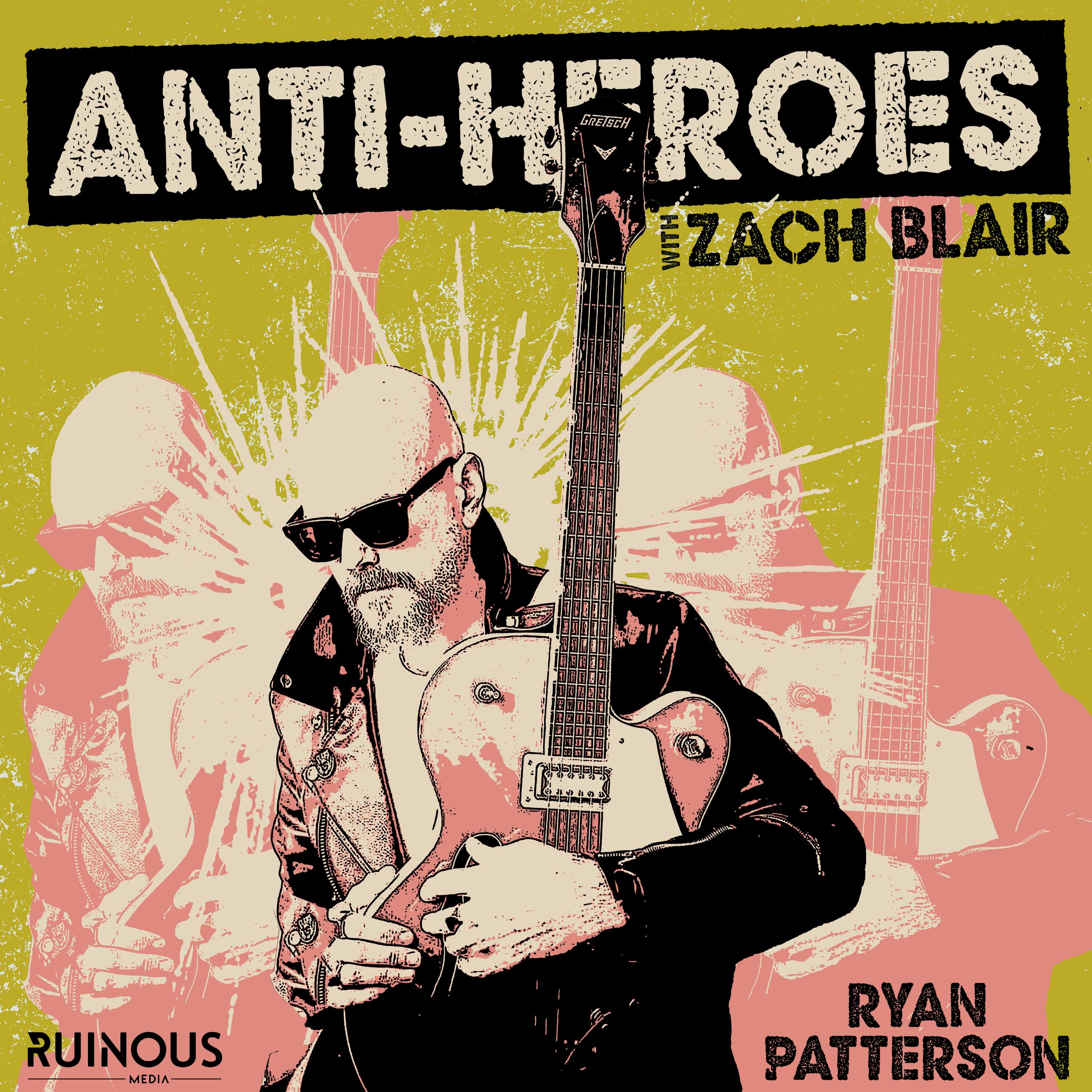 Anti-Heroes with Zach Blair